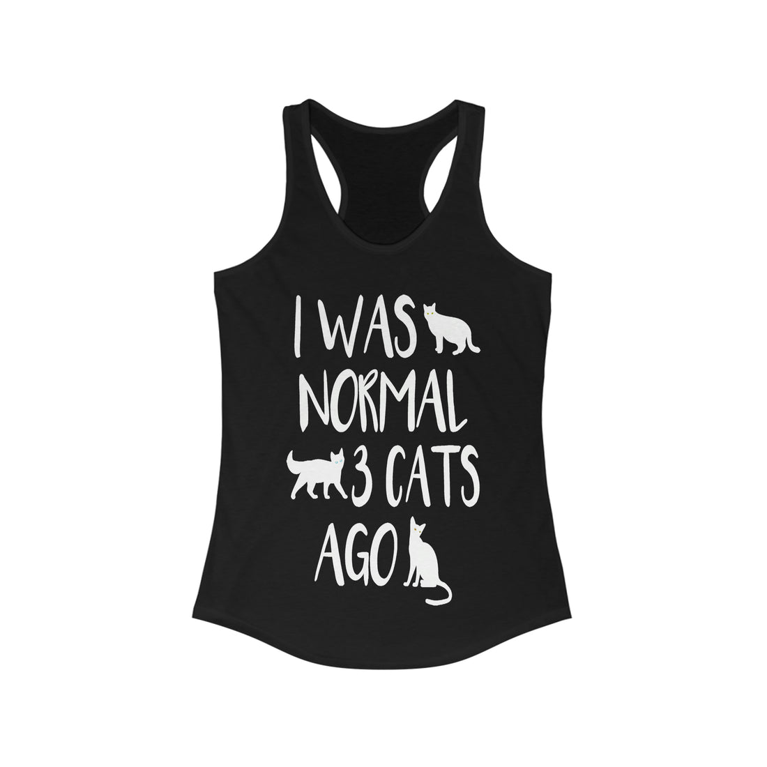 I Was Normal 3 Cats Ago - Racerback Tank Top