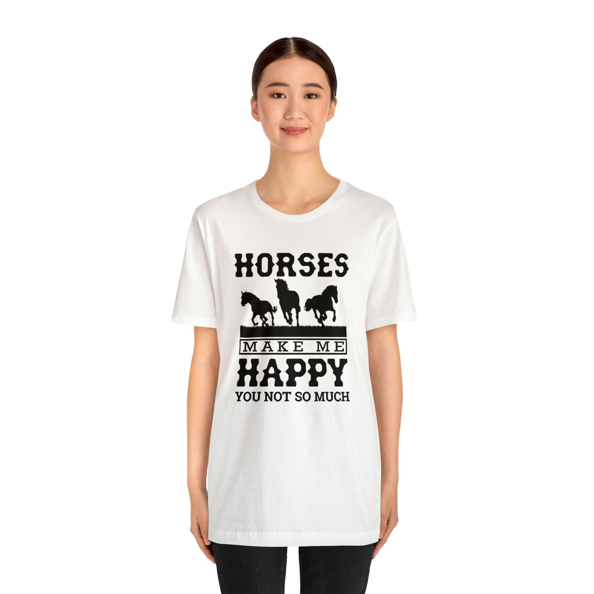 Horses Make Me Happy - Unisex Jersey Short Sleeve Tee