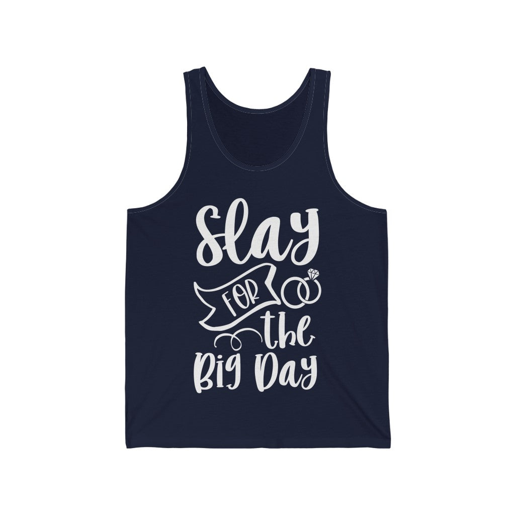 Slay For The Big Day - Unisex Jersey Tank Top