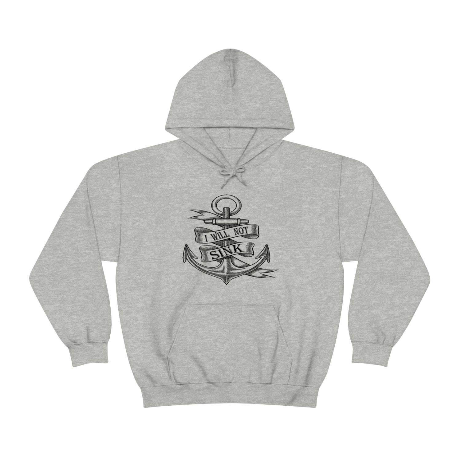 I Will Not Sink - Unisex Heavy Blend™ Hooded Sweatshirt