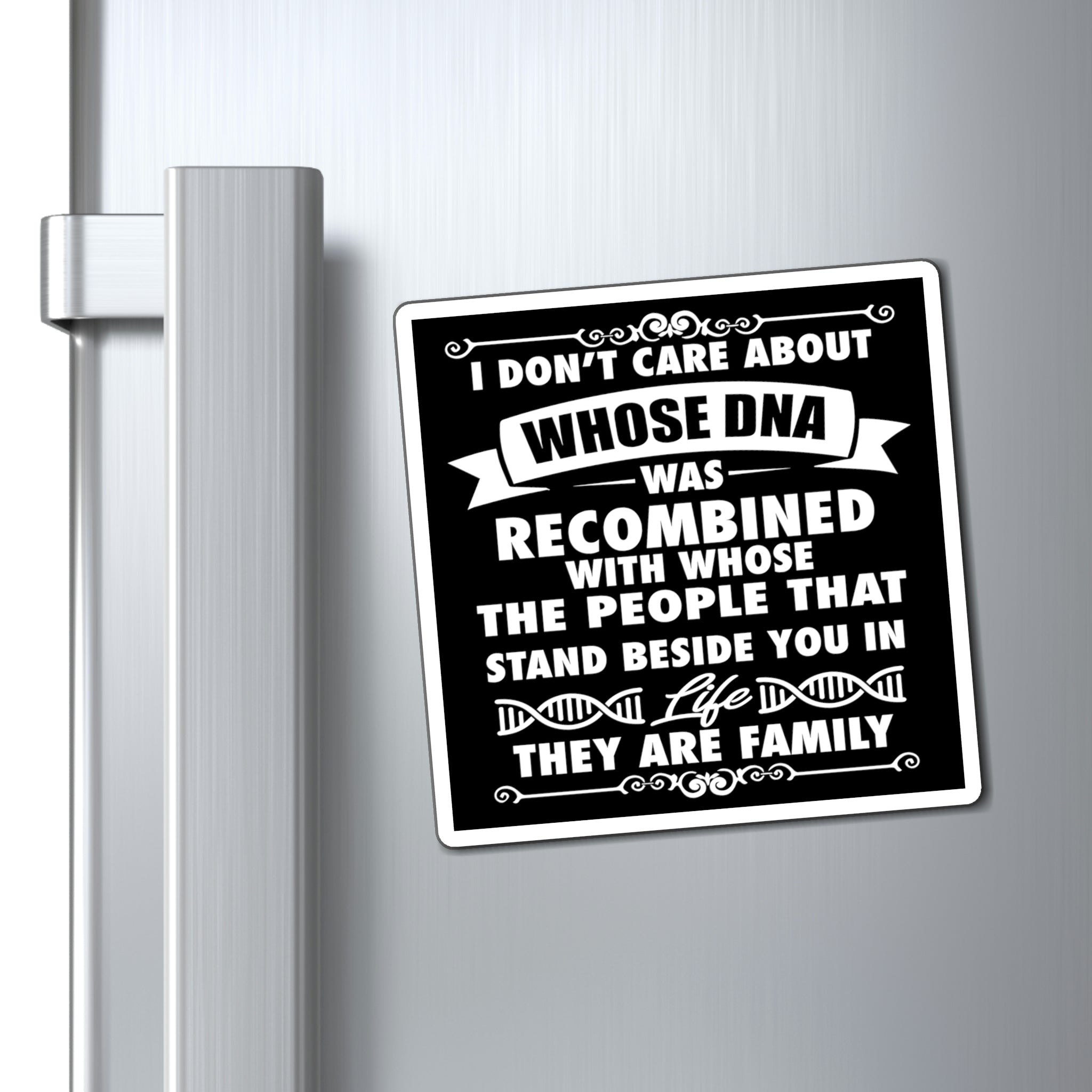 People That Stand Beside You Are Family - Magnets