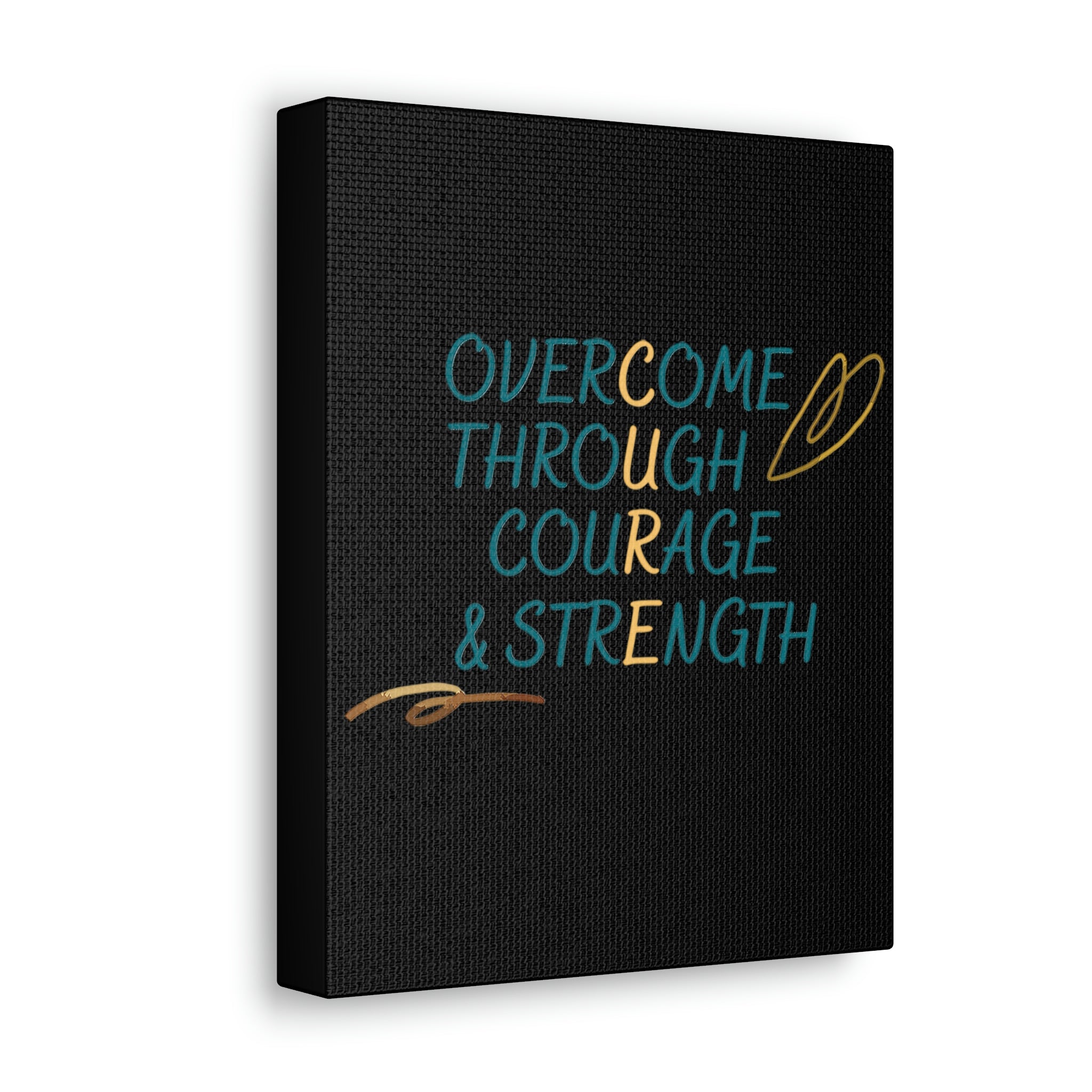 Overcome Through Courage and Strength - Canvass Print