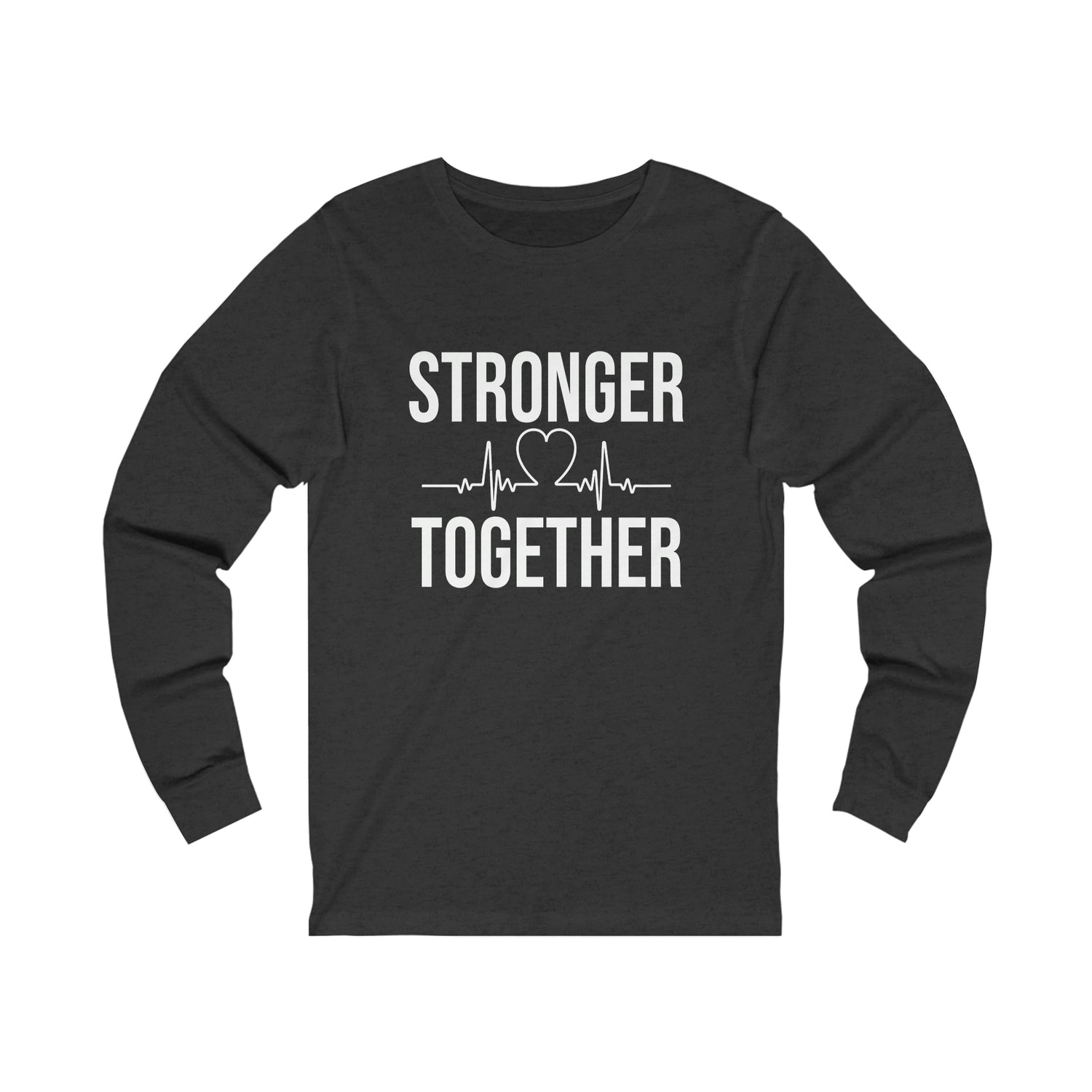 Stronger Together - Unisex Jersey Long Sleeve Tee