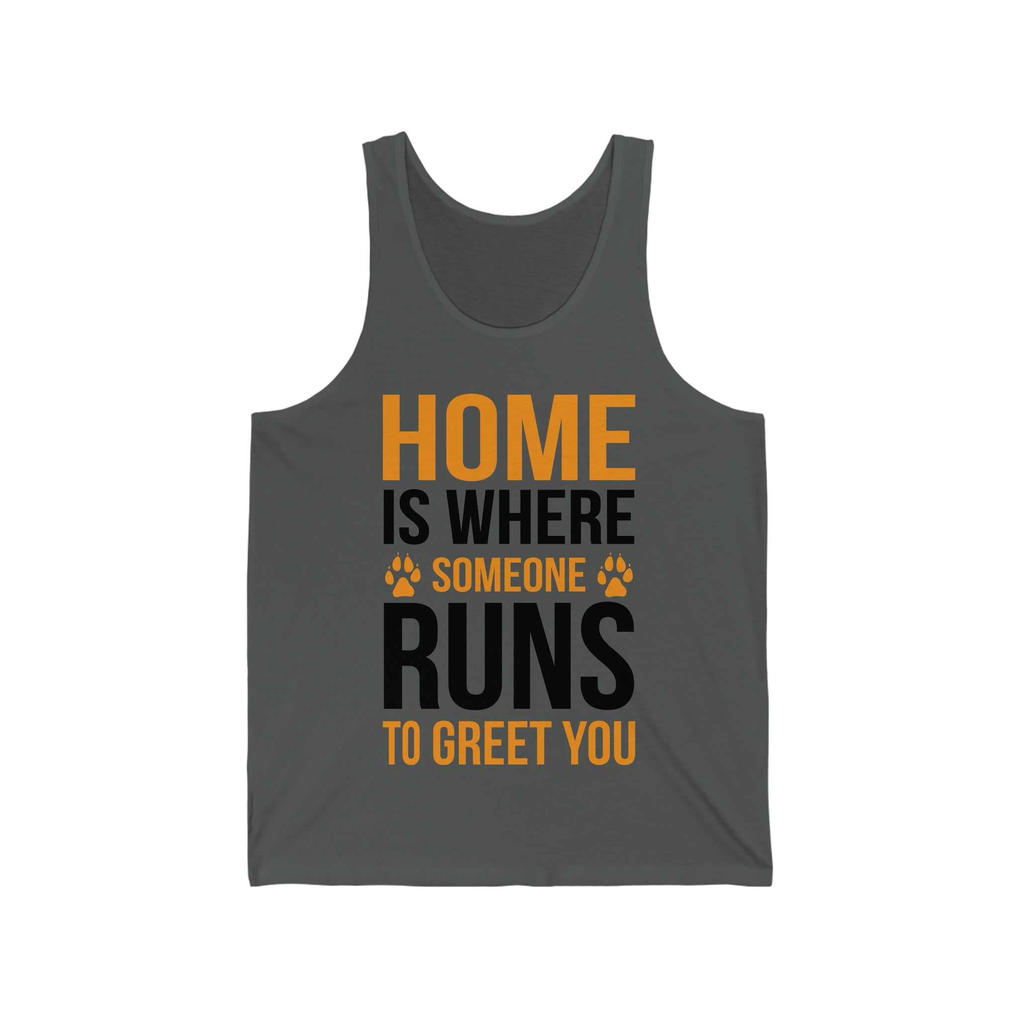 Home Is Where Someone Runs To Greet You - Unisex Jersey Tank Top