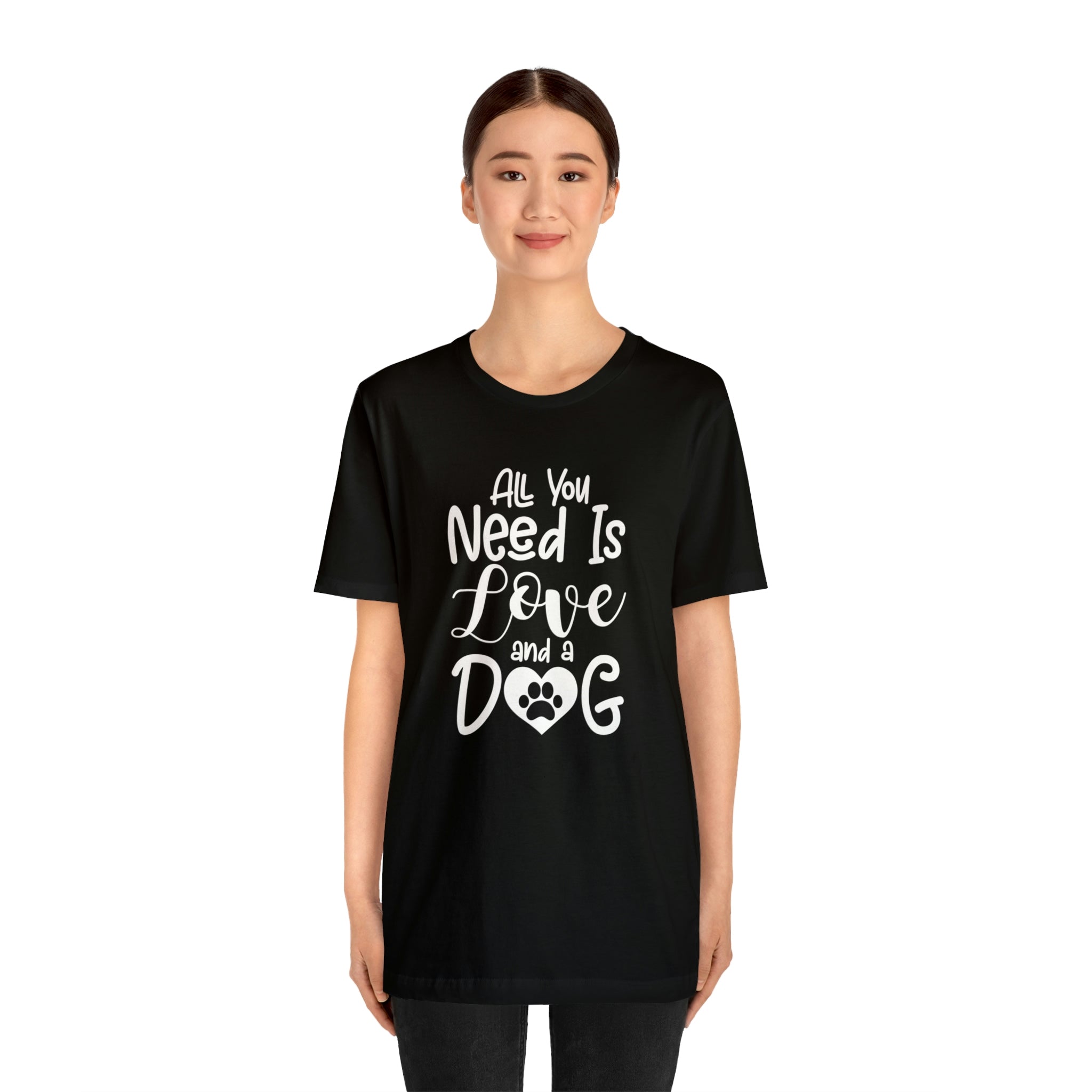 All You Need Is Love & A Dog - Unisex Jersey Short Sleeve Tee