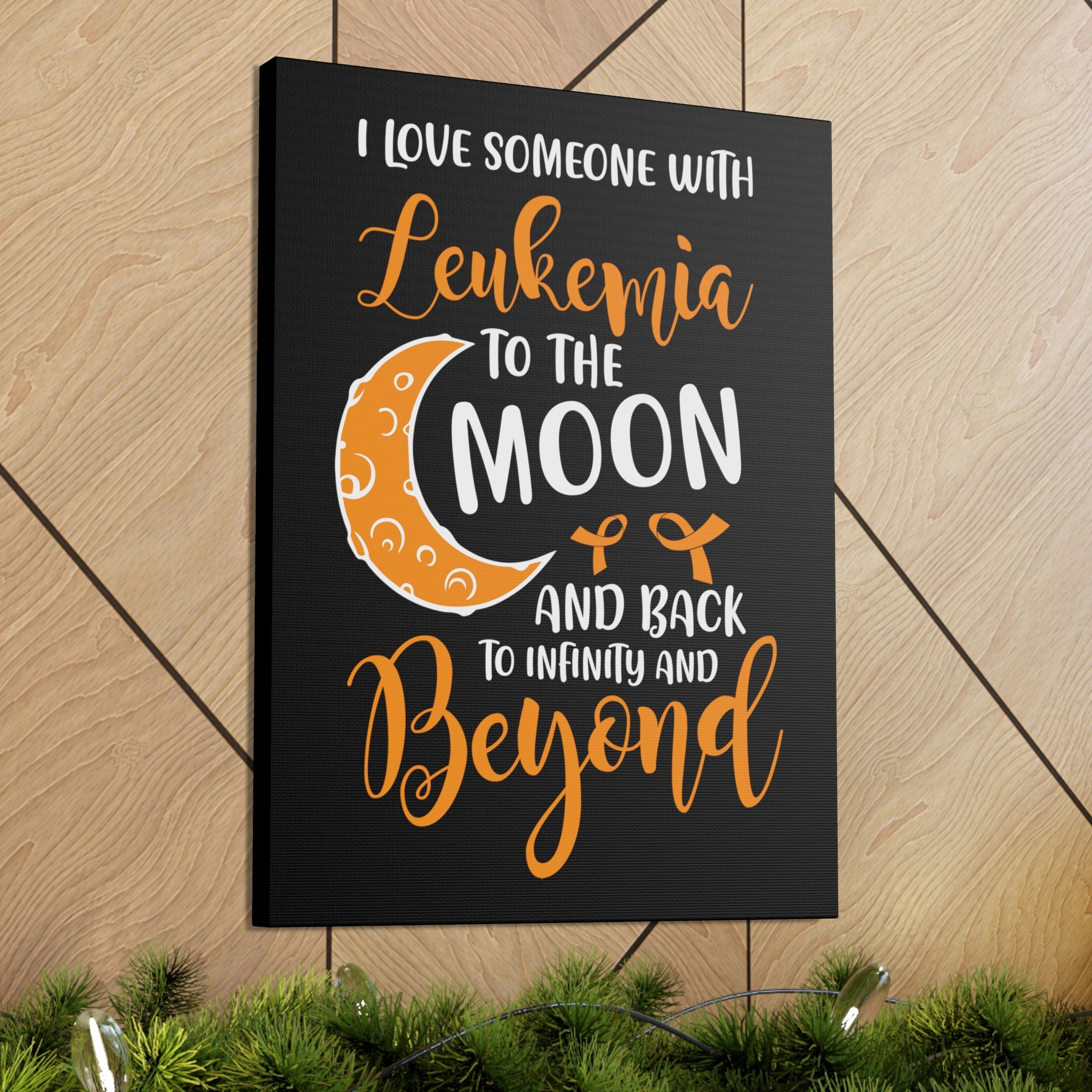 I Love Someone With Leukemia To The Moon And Back - Canvass Print