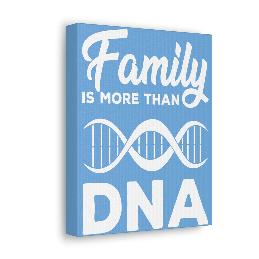 Family is more than DNA - Canvas Print