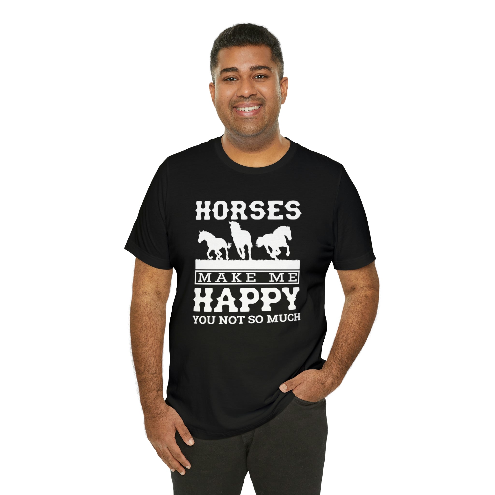 Horses Make Me Happy - Unisex Jersey Short Sleeve Tee