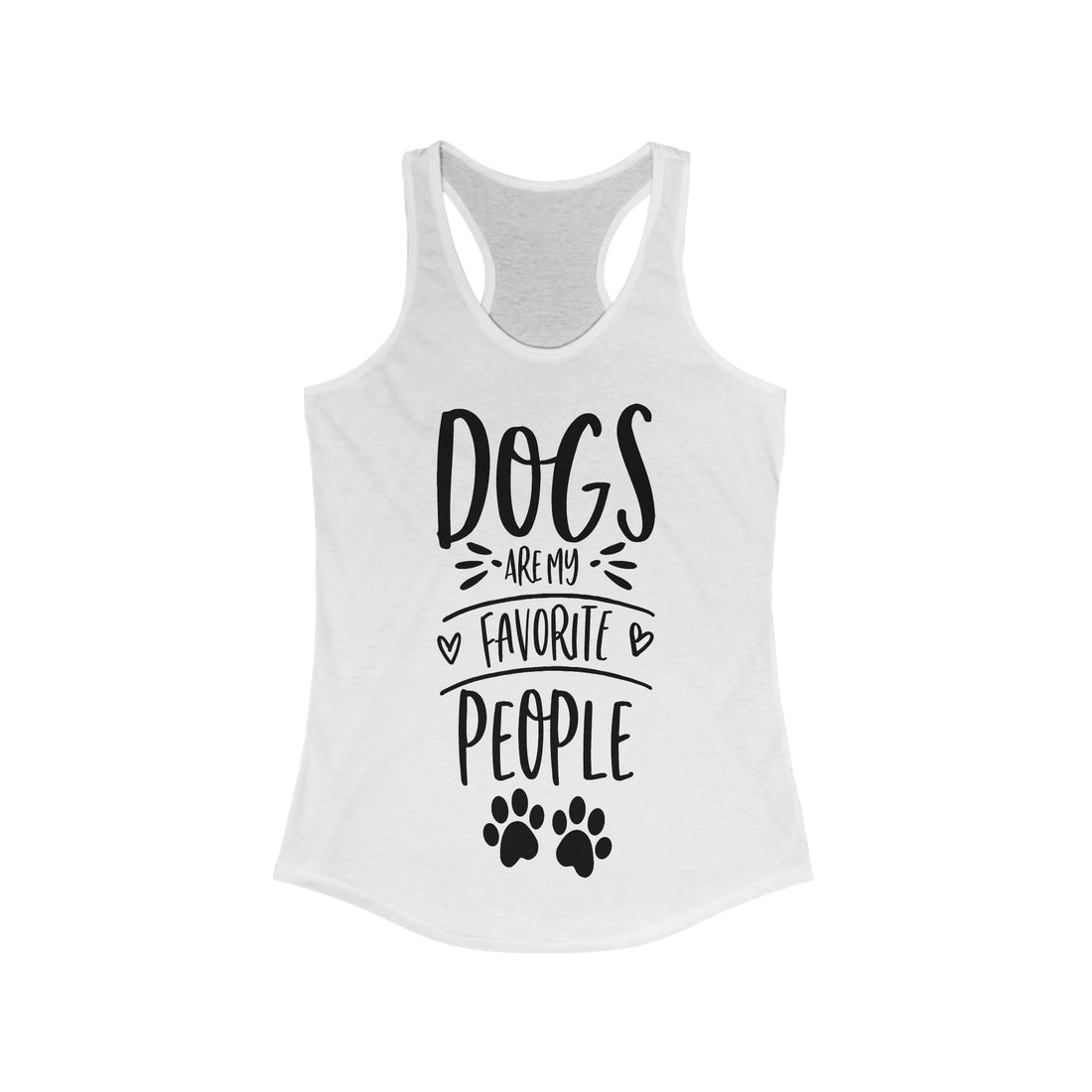 Dogs Are My Favorite People - Racerback Tank Top