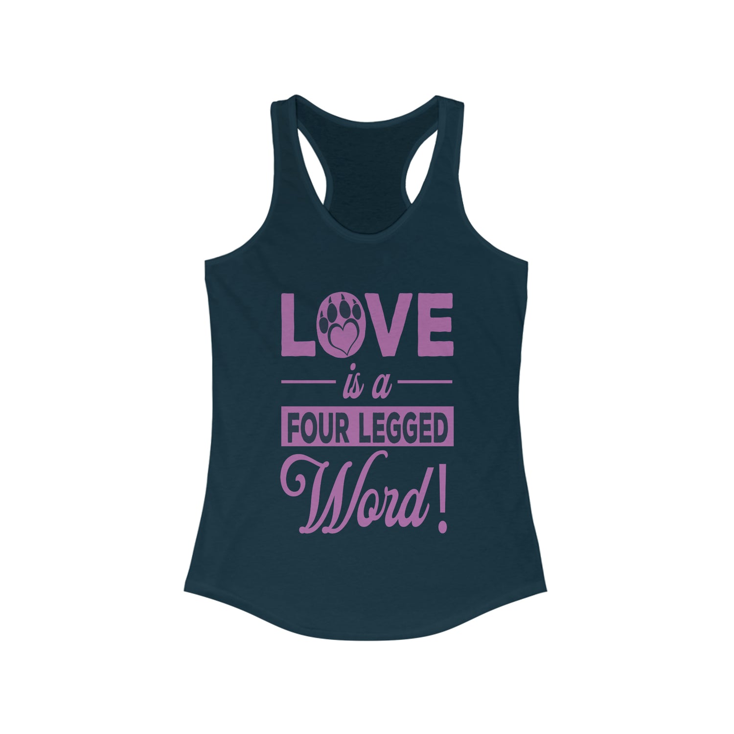 Love Is A Four Legged Word - Racerback Tank Top
