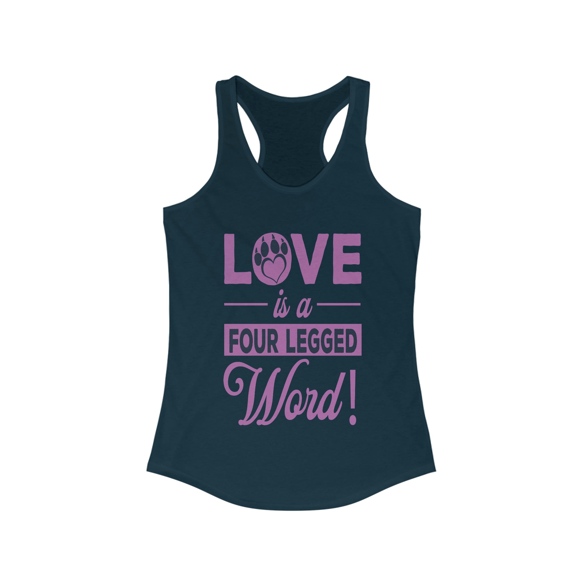 Love Is A Four Legged Word - Racerback Tank Top