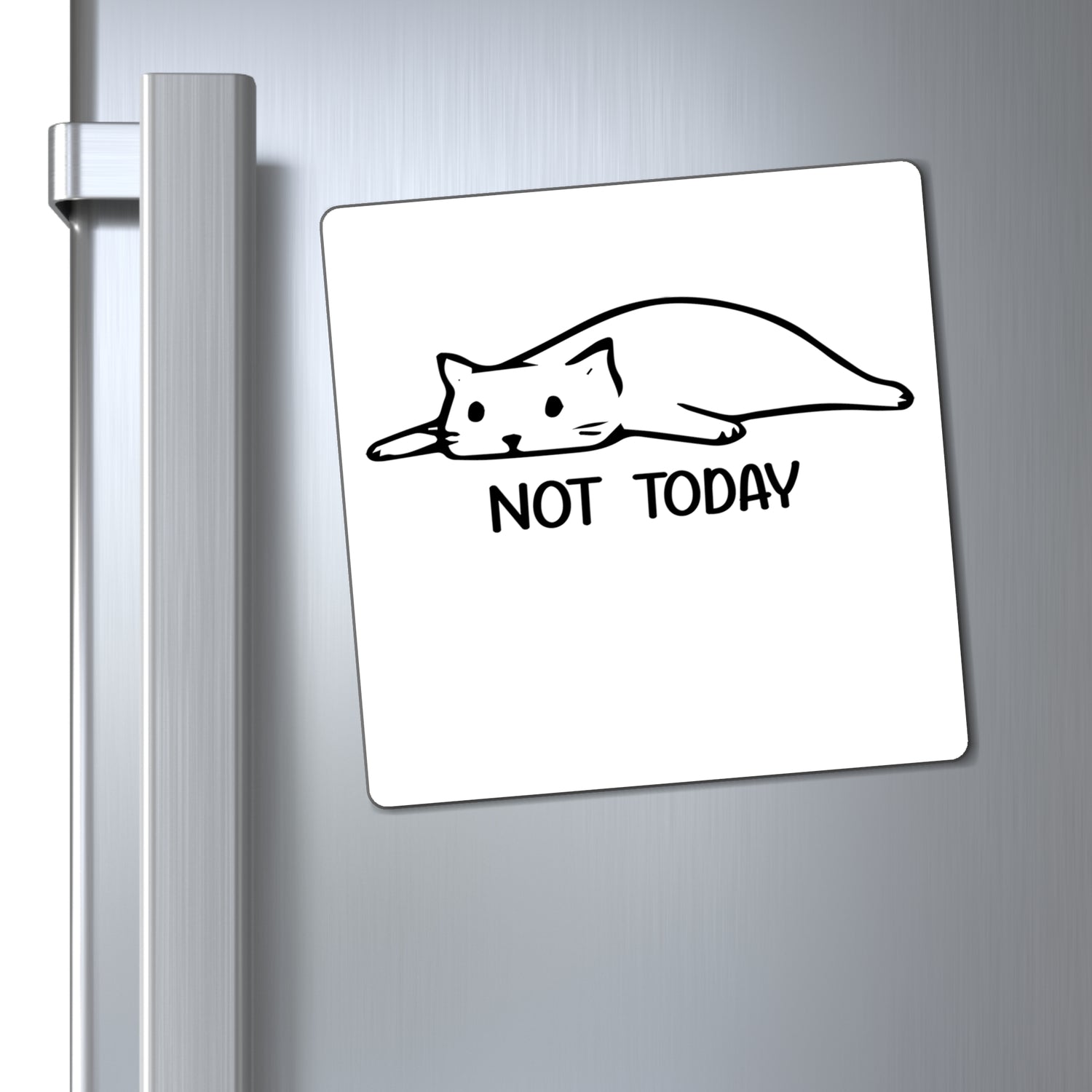 Not Today - Magnet