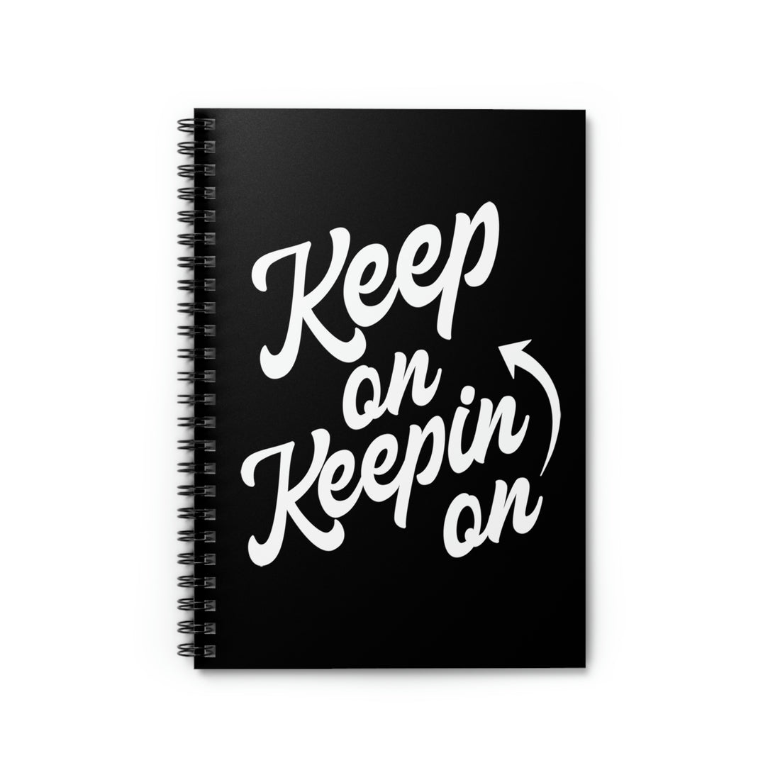 Keep On Keepin On - Spiral Notebook - Ruled Line