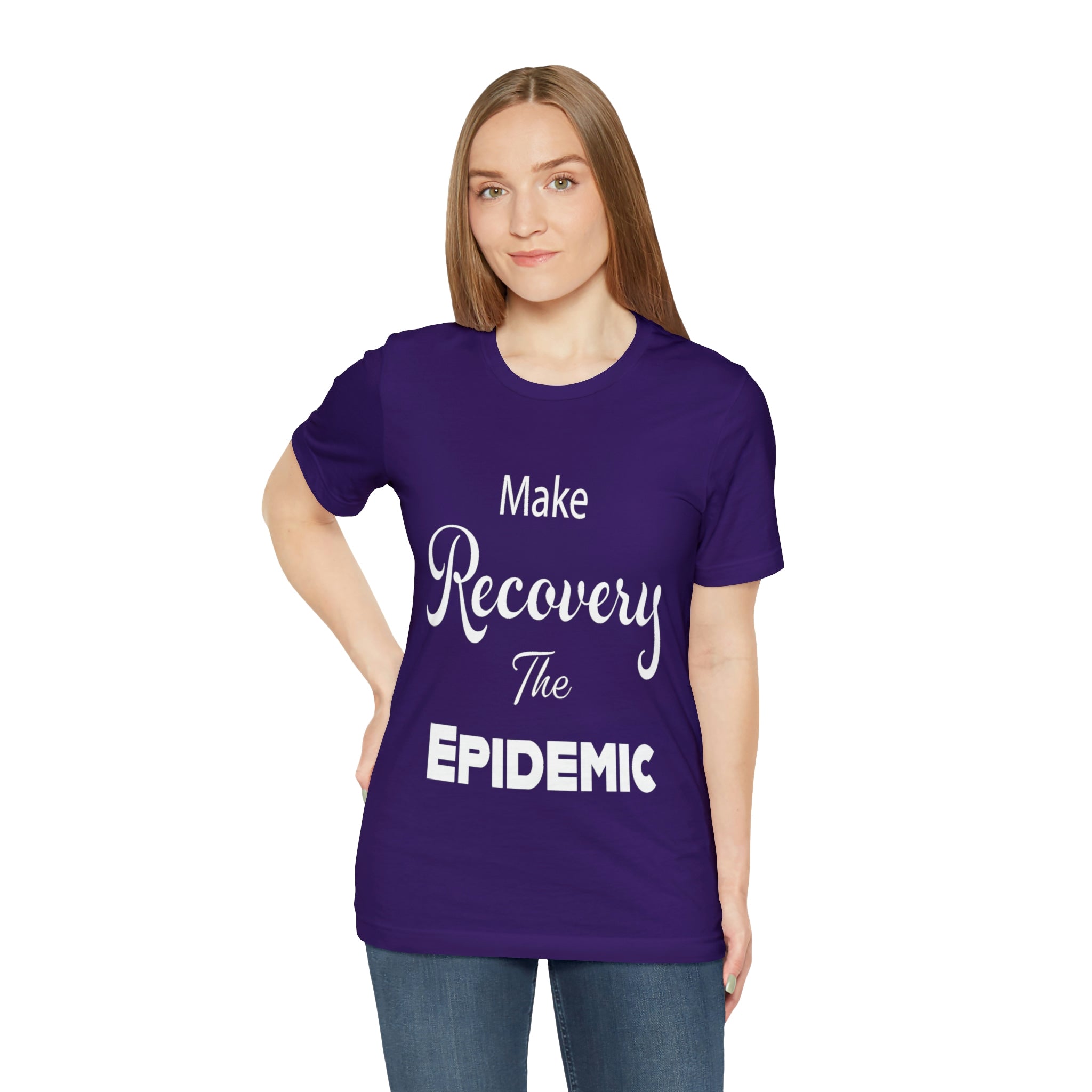 Make Recovery The Epidemic - Unisex Jersey Short Sleeve Tee