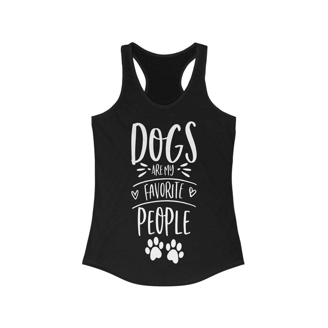Dogs Are My Favorite People - Racerback Tank Top