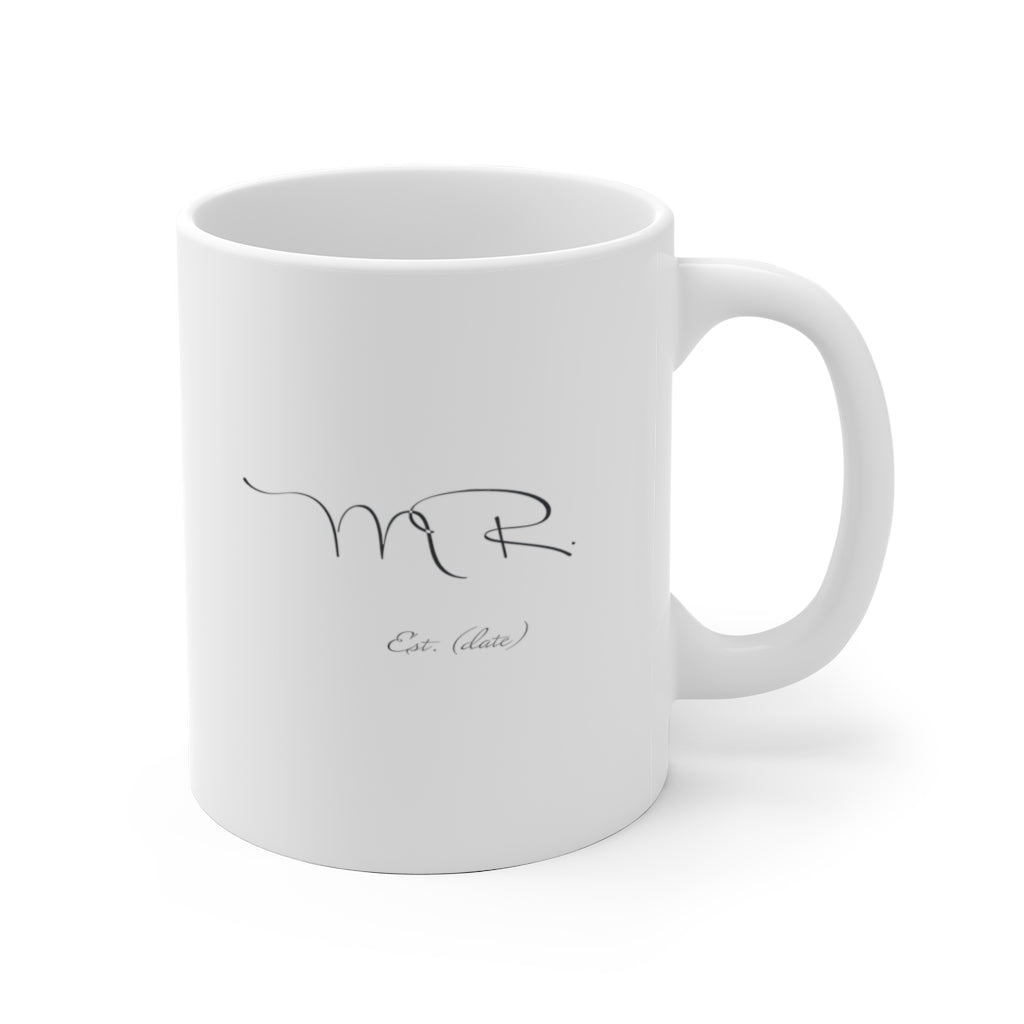 Mr. Established Wedding Date Customizable - White Ceramic Mug 2 sizes Available