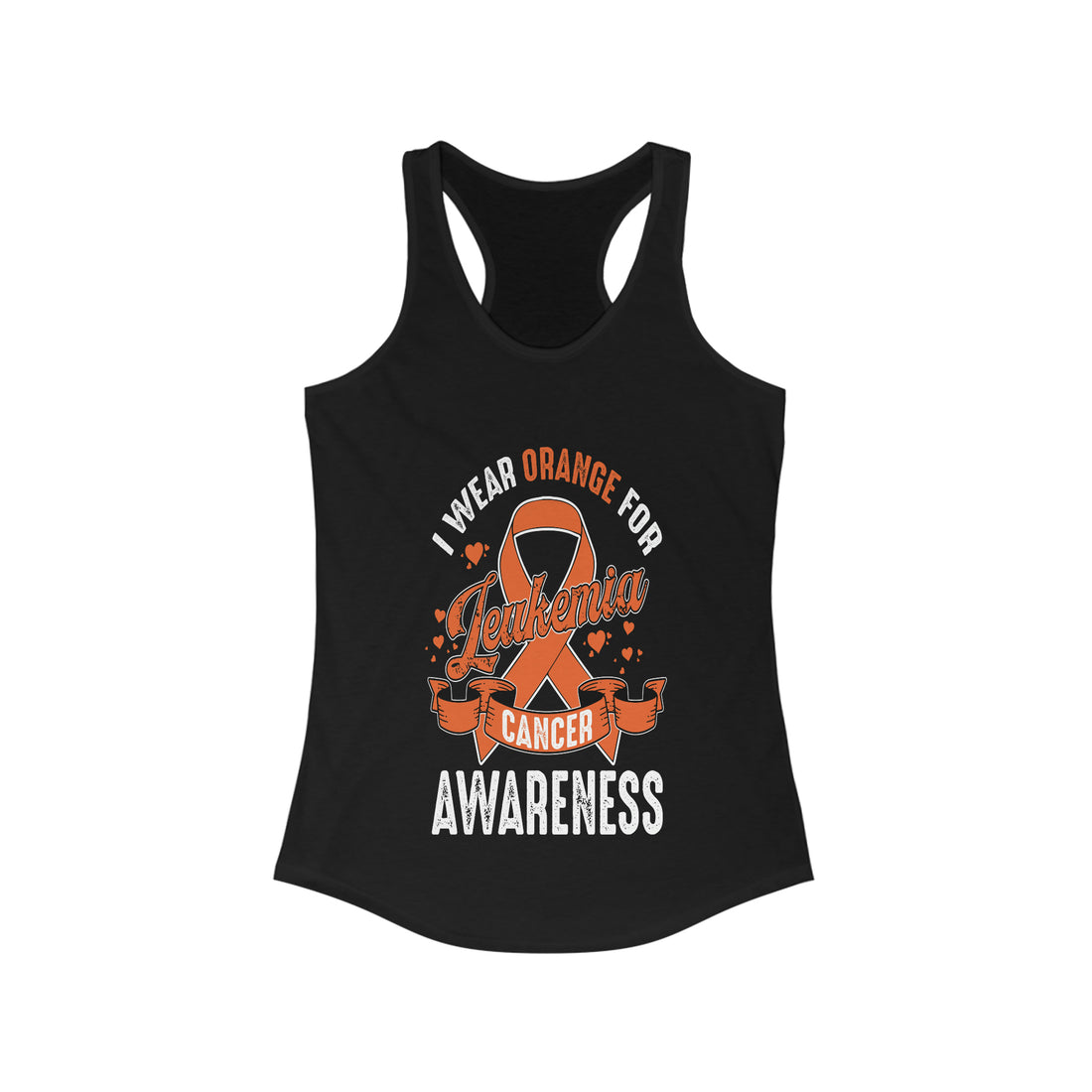 I Wear Orange For Leukemia Cancer Awareness - Racerback Tank Top