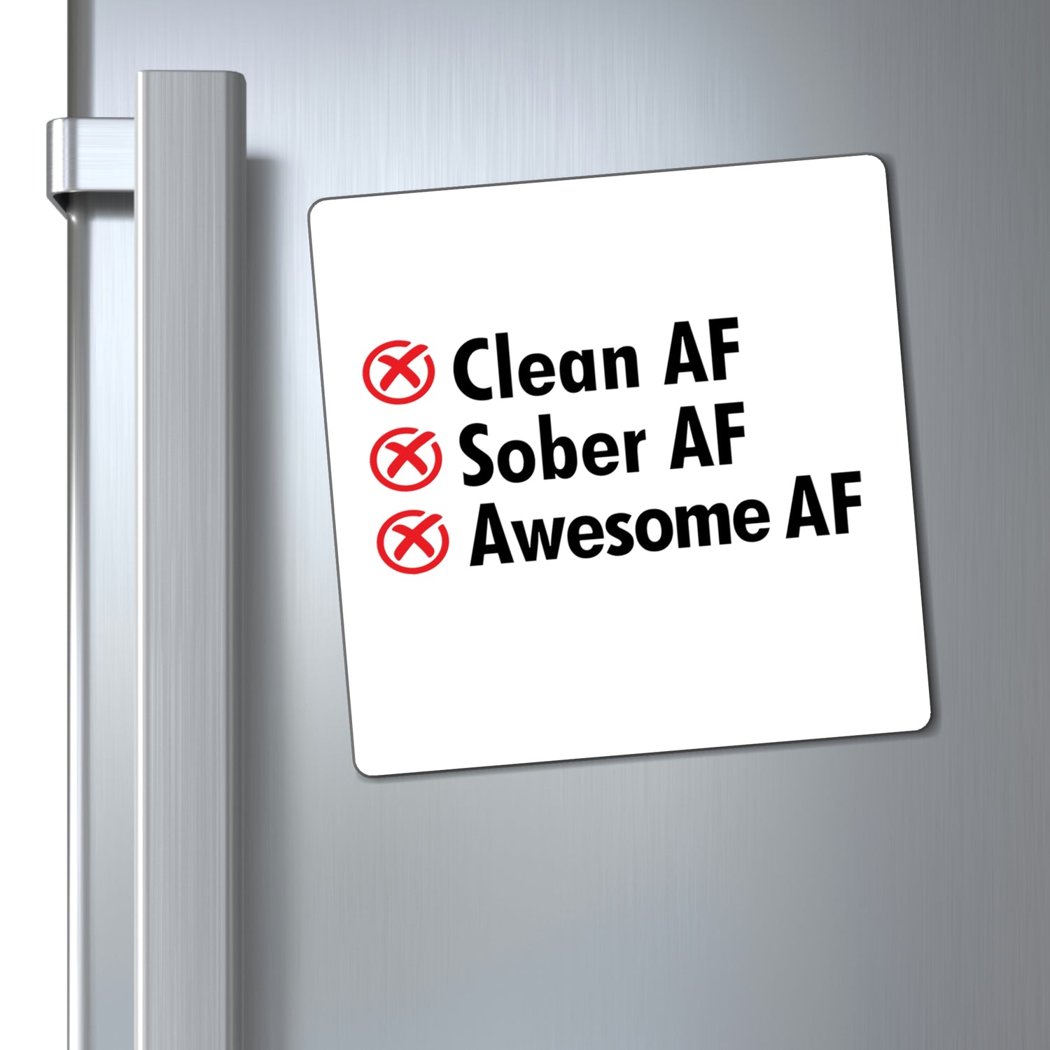 Clean AF Sober AF Awesome AF - Magnet