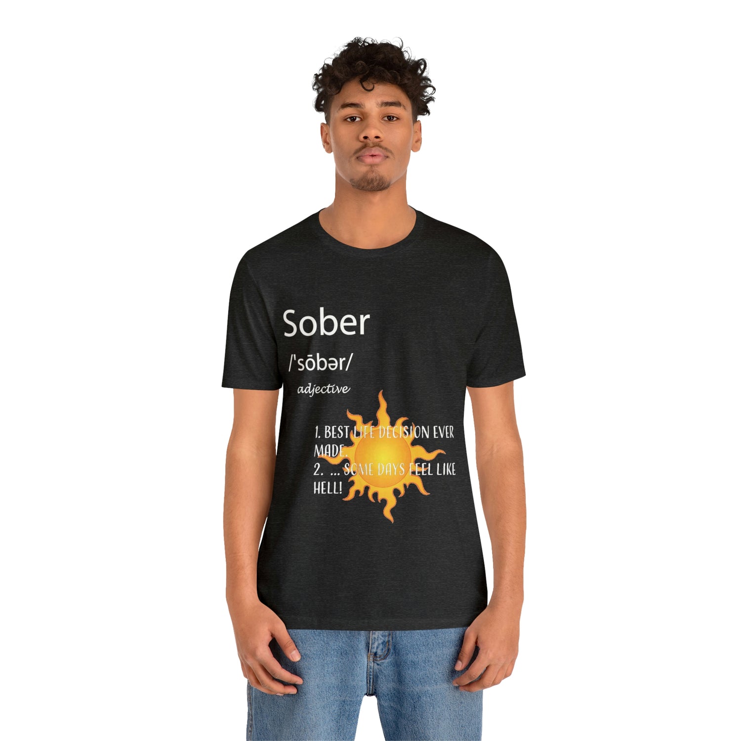 Sober - Unisex Jersey Short Sleeve Tee