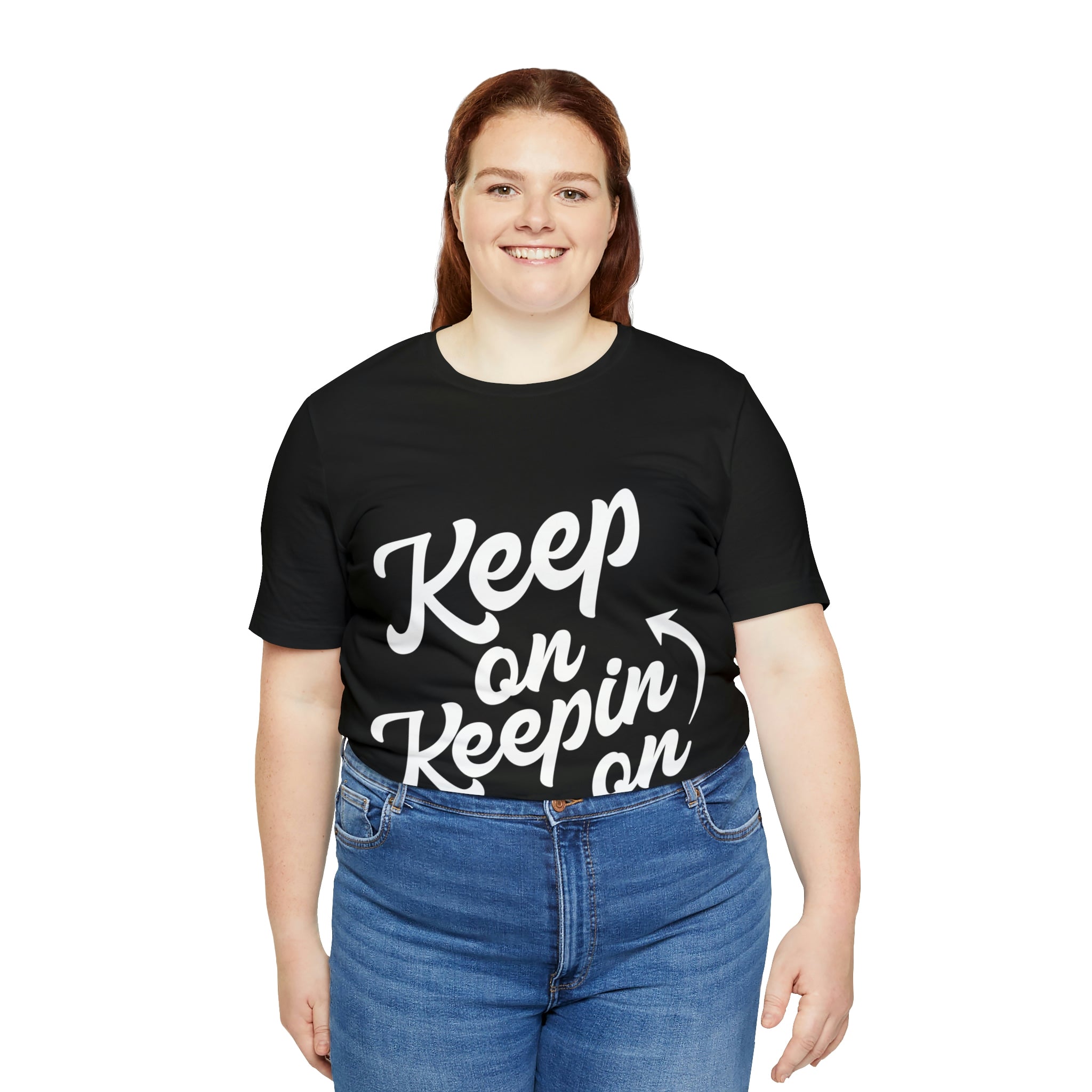 Keep On Keepin On - Unisex Jersey Short Sleeve Tee