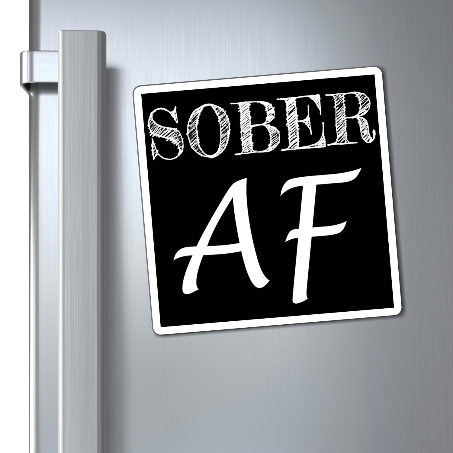 Sober AF - Magnet
