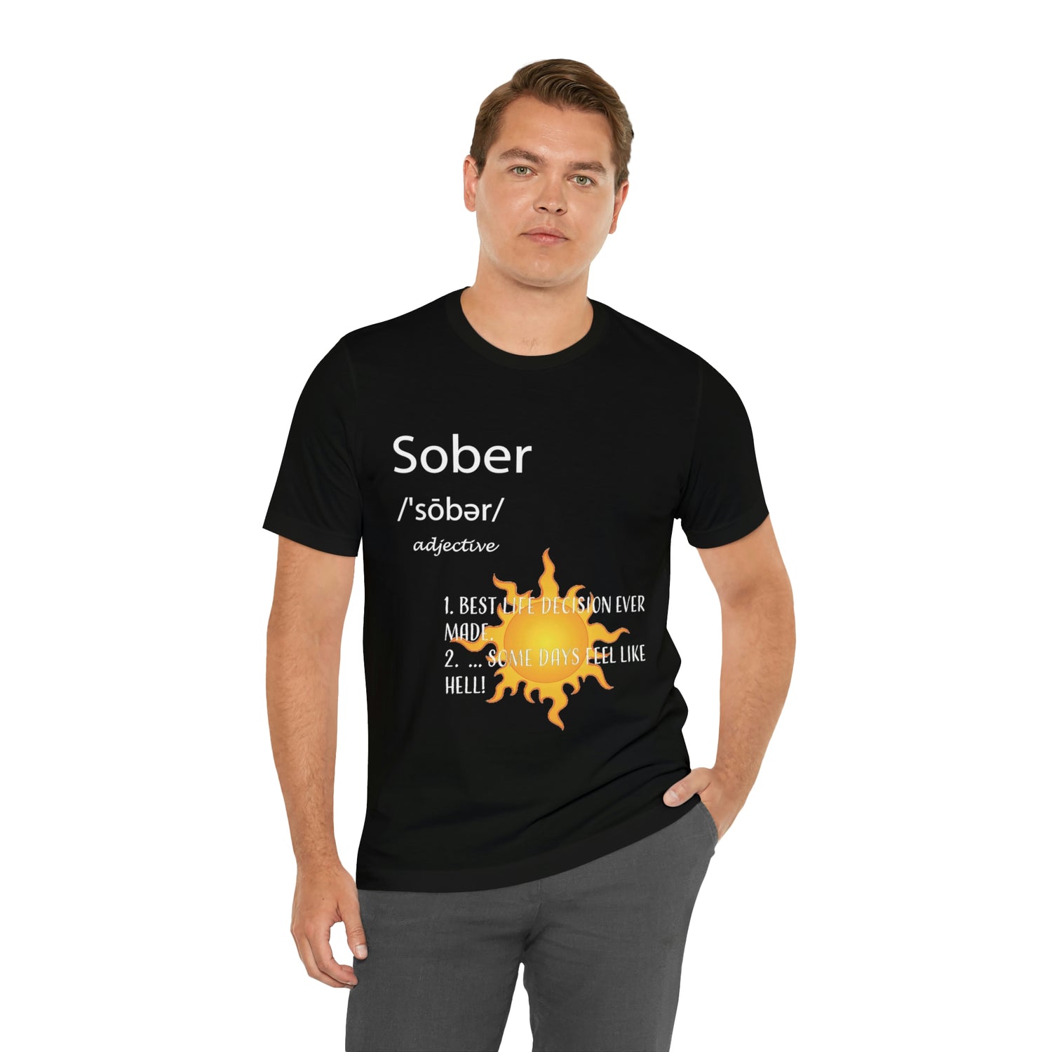 Sober - Unisex Jersey Short Sleeve Tee