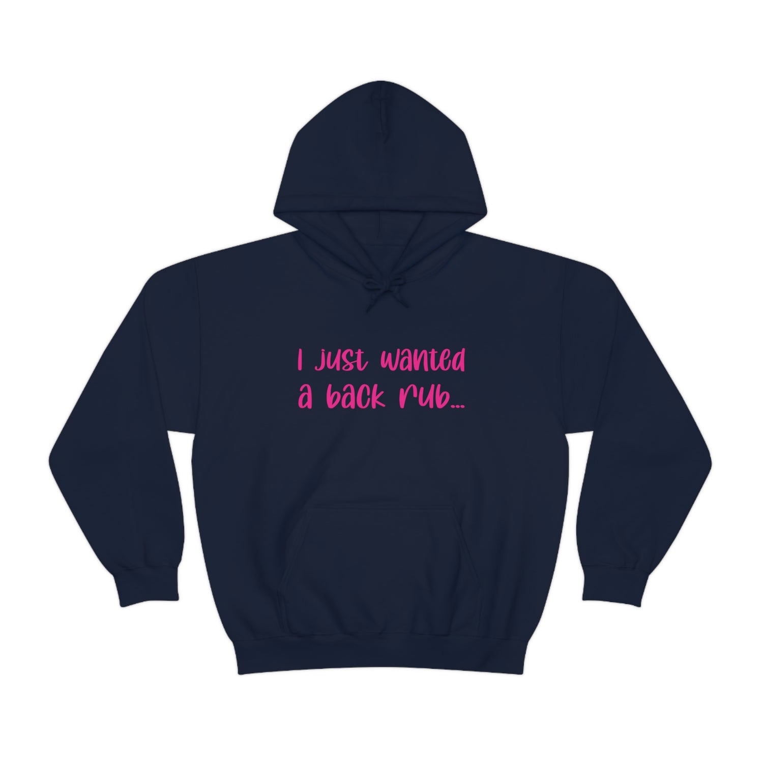 I Just Wanted A Back Rub - Unisex Heavy Blend™ Hooded Sweatshirt