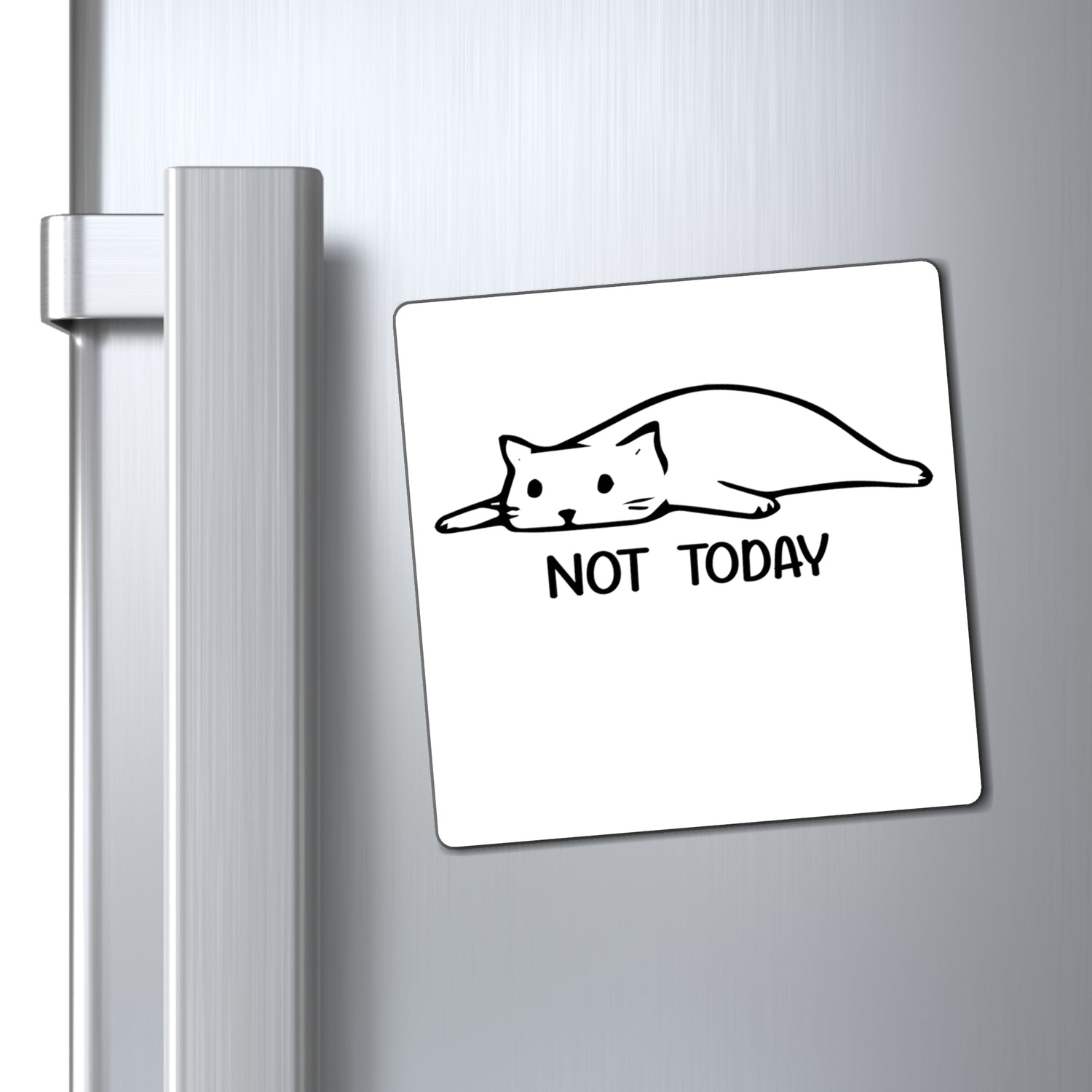 Not Today - Magnet
