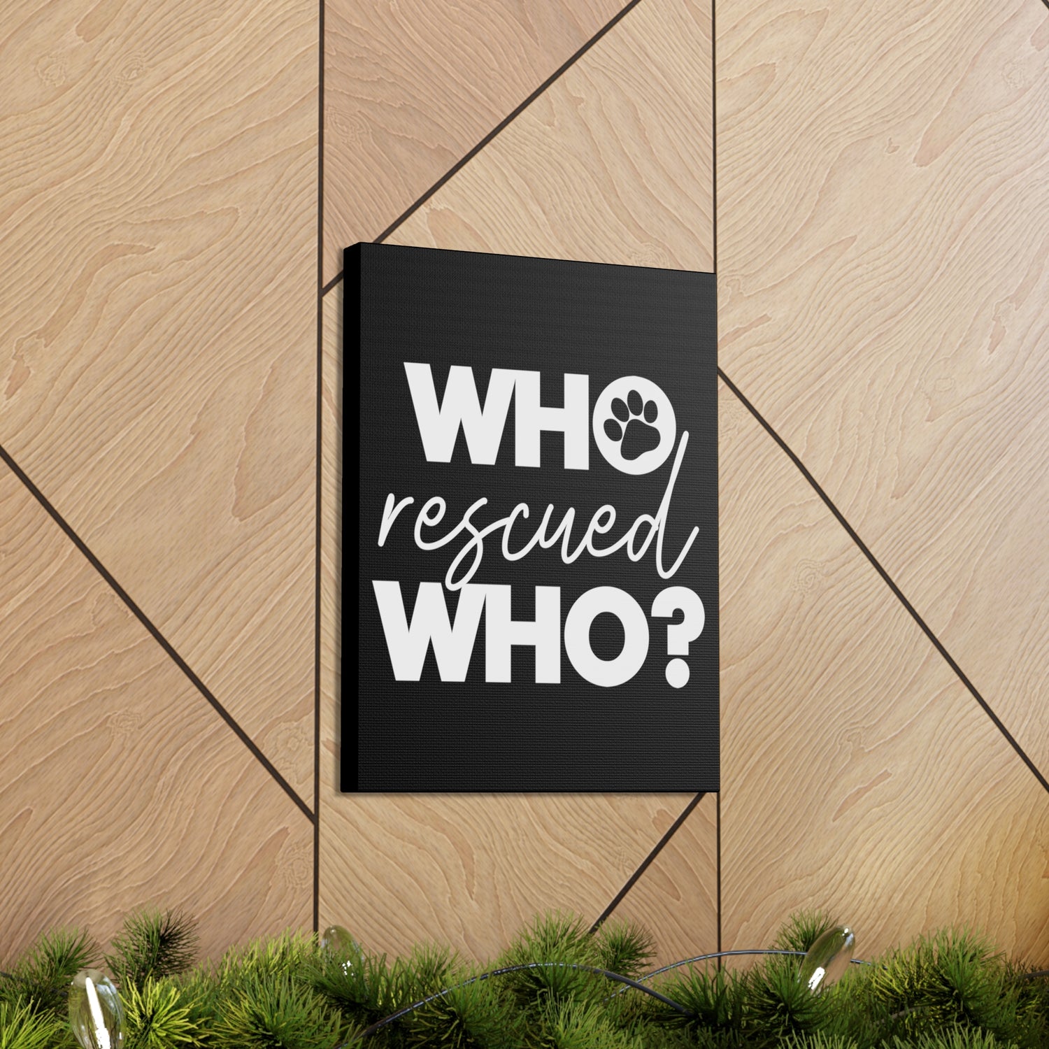 Who Rescued Who - Canvass Print