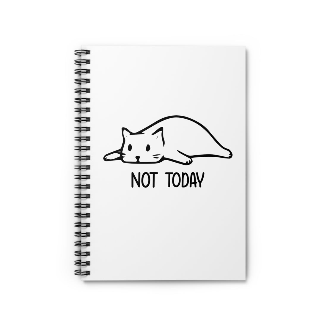 Not Today - Spiral Notebook - Ruled Line