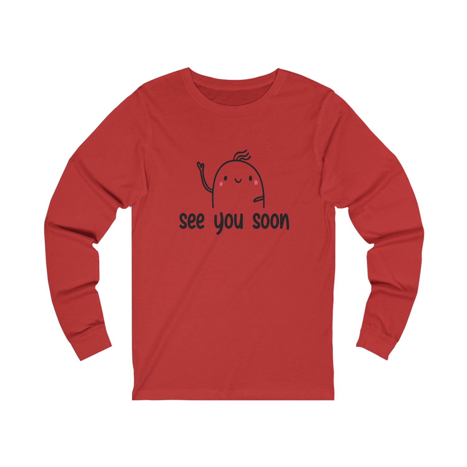 See You Soon - Unisex Jersey Long Sleeve Tee