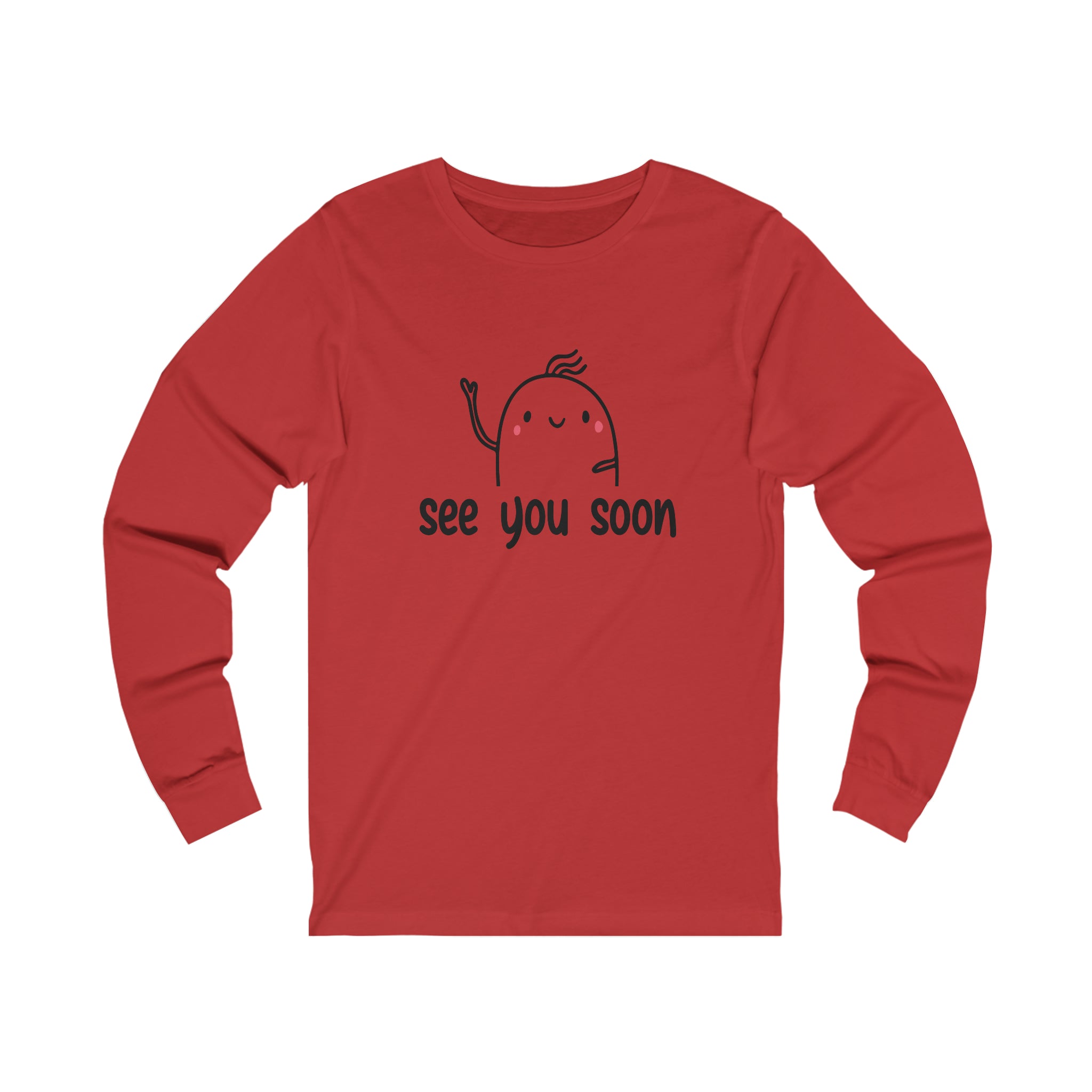 See You Soon - Unisex Jersey Long Sleeve Tee