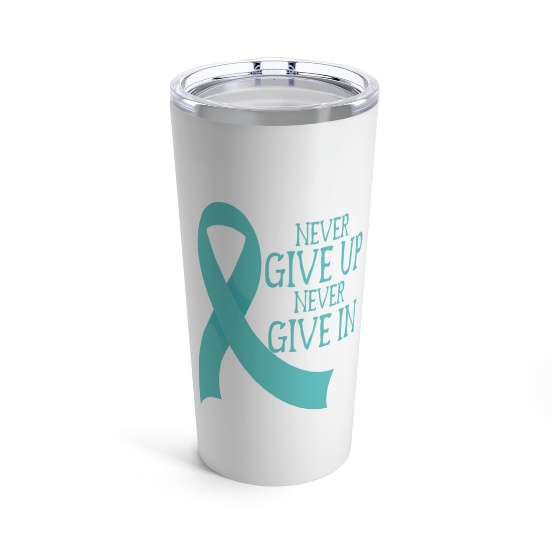 Never Give Up Never Give In - Tumbler 20oz