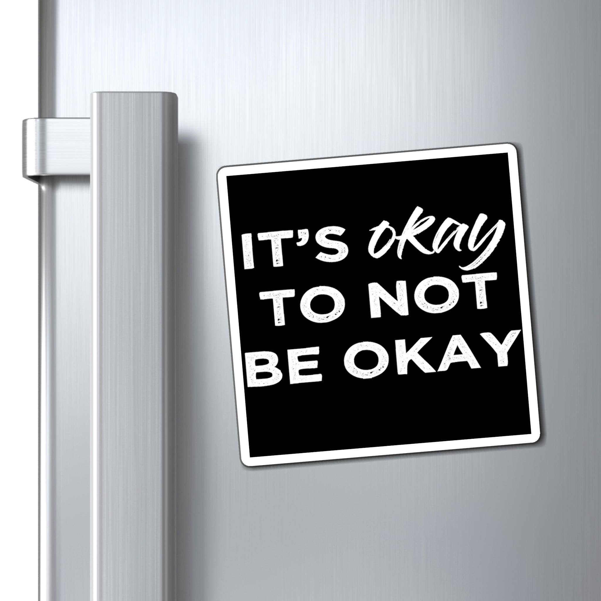 Its Ok To Not Be Ok - Magnet