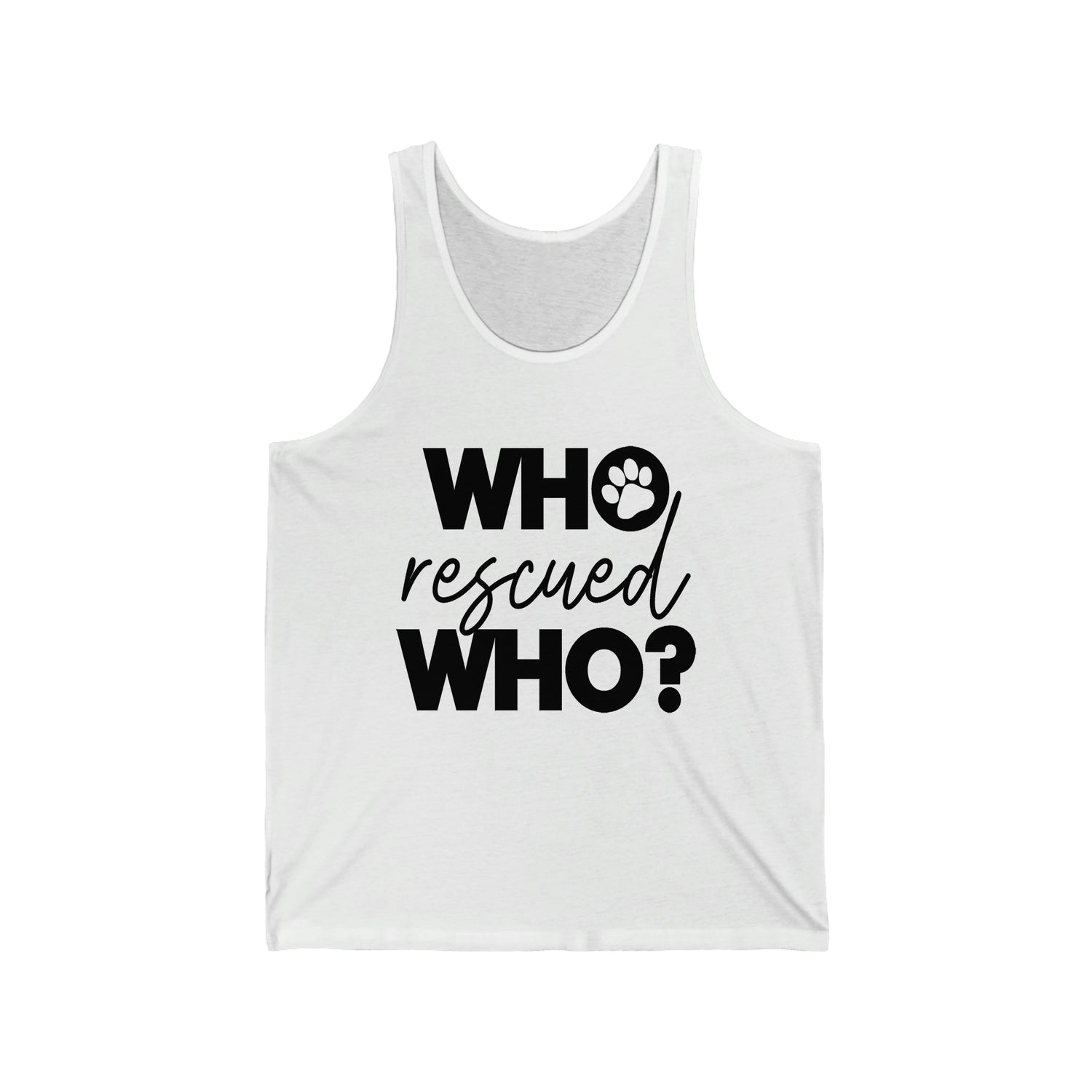 Who Rescued Who - Unisex Jersey Tank Top