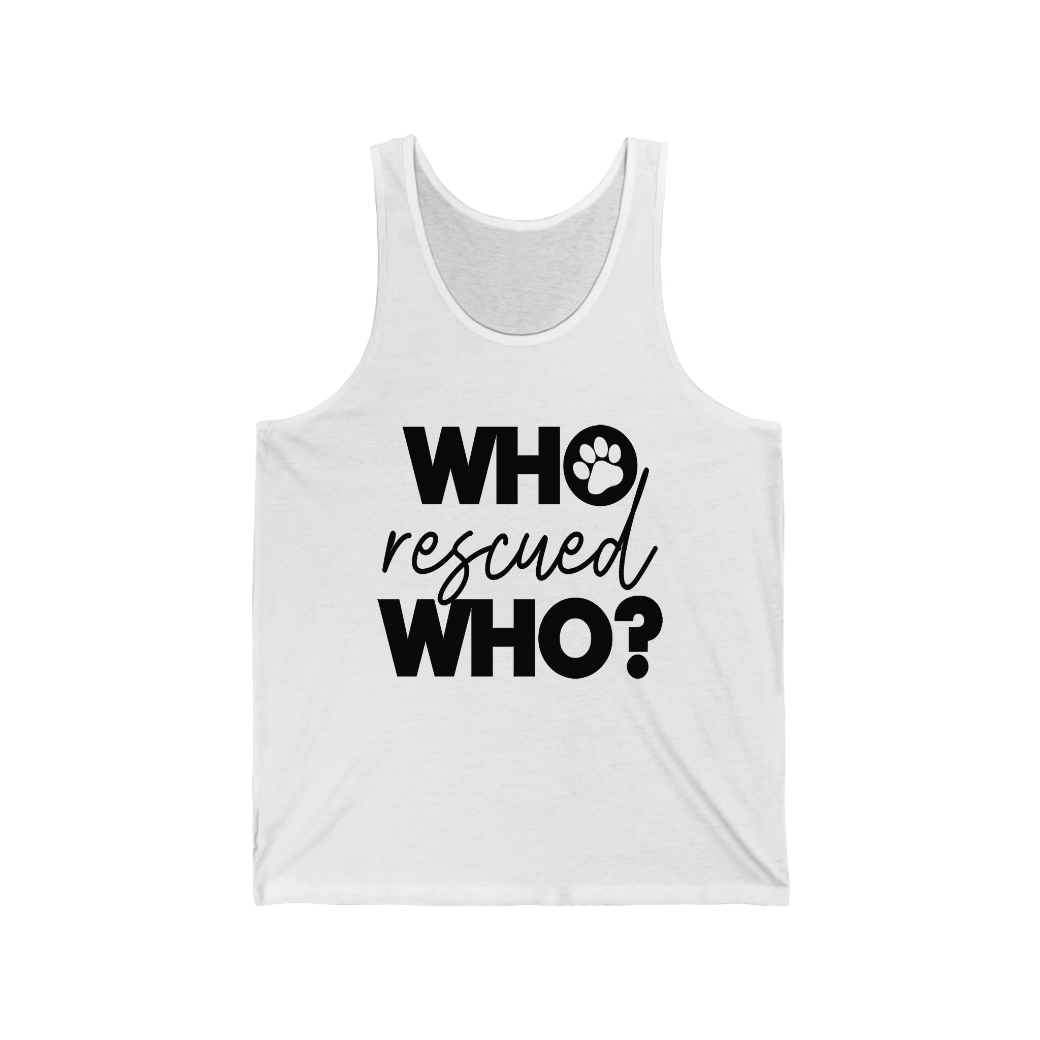 Who Rescued Who - Unisex Jersey Tank Top