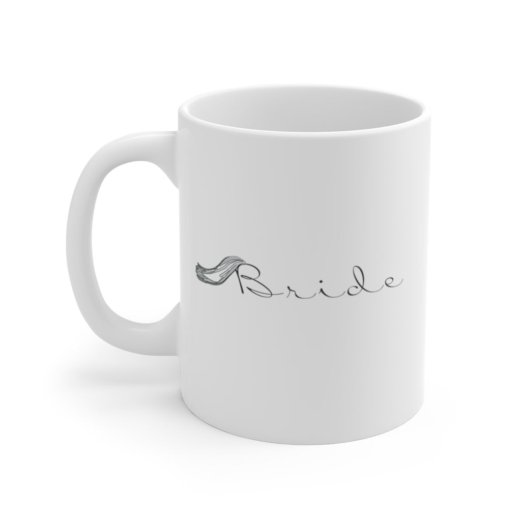 Bride - White Ceramic Mug 2 sizes Available
