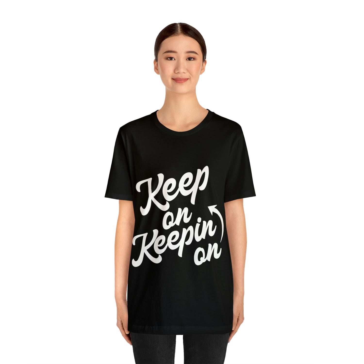 Keep On Keepin On - Unisex Jersey Short Sleeve Tee