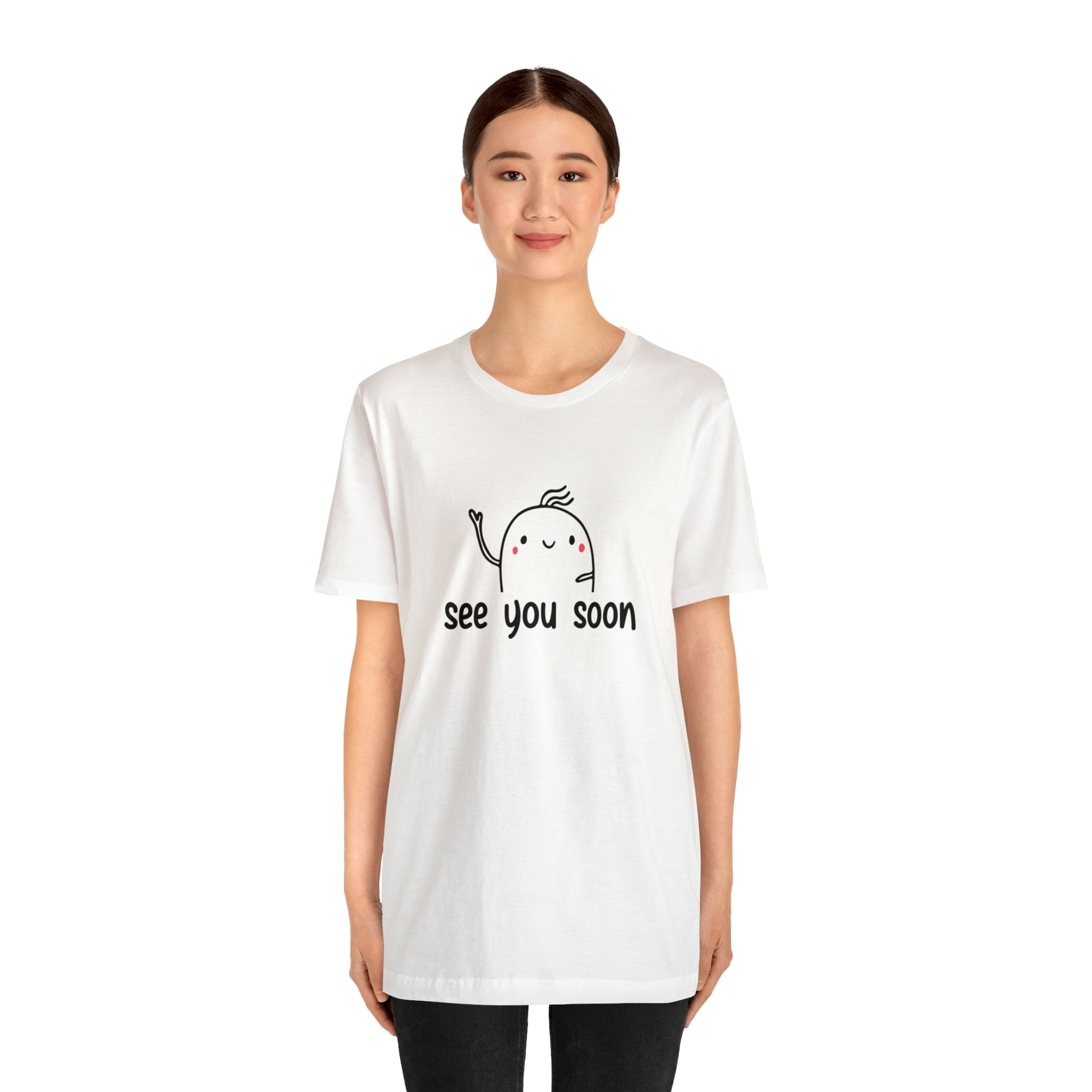 See You Soon - Unisex Jersey Short Sleeve Tee