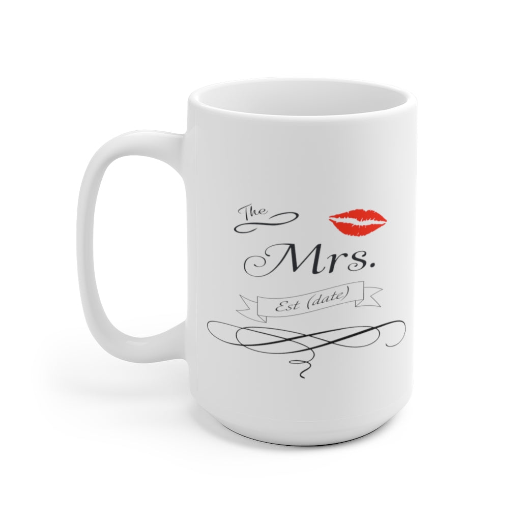 The Mrs. Established Wedding Date Customizable - White Ceramic Mug 2 sizes Available