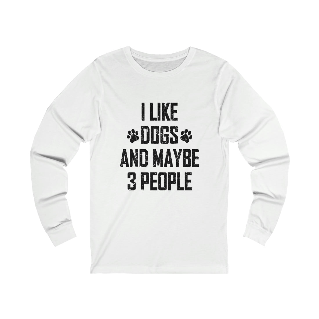 I Like Dogs & Maybe 3 People - Unisex Jersey Long Sleeve Tee