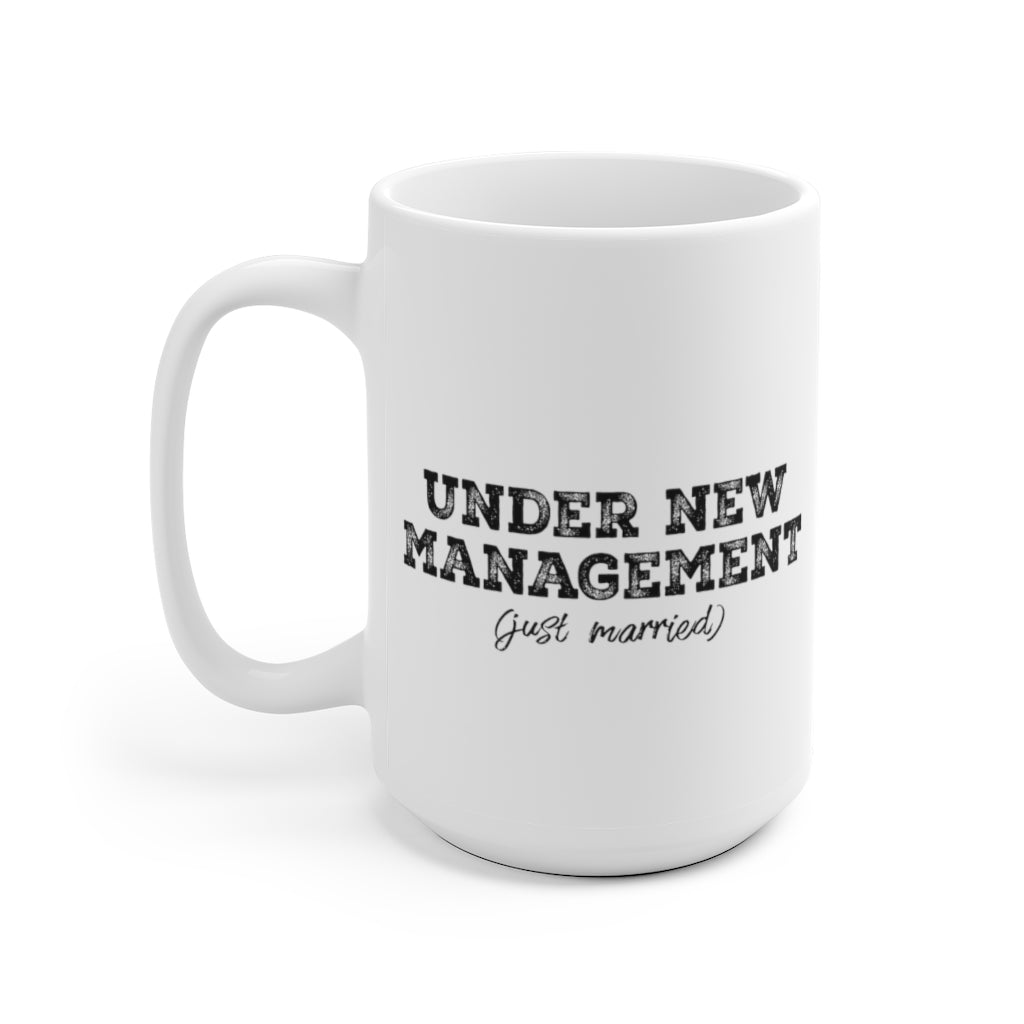 Under New Management (Just Married) - White Ceramic Mug 2 sizes Available