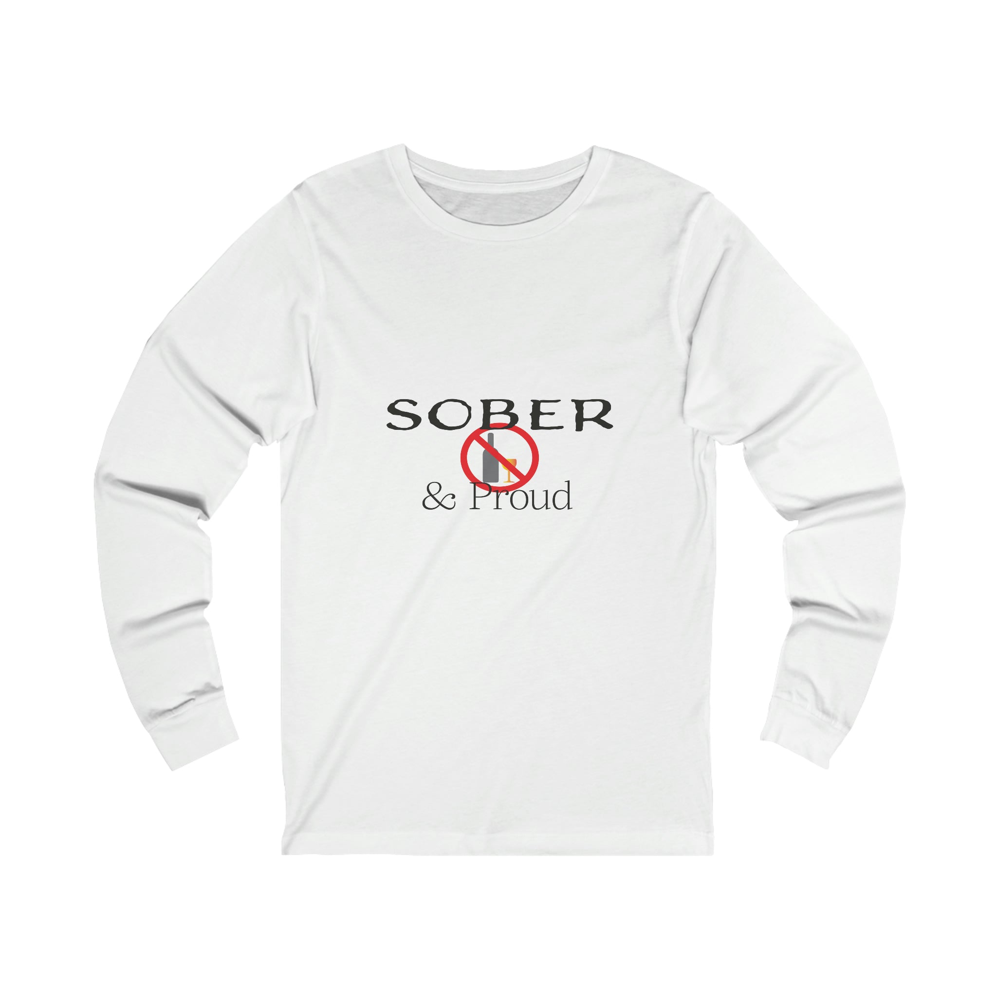 Sober & Proud - Unisex Jersey Long Sleeve Tee