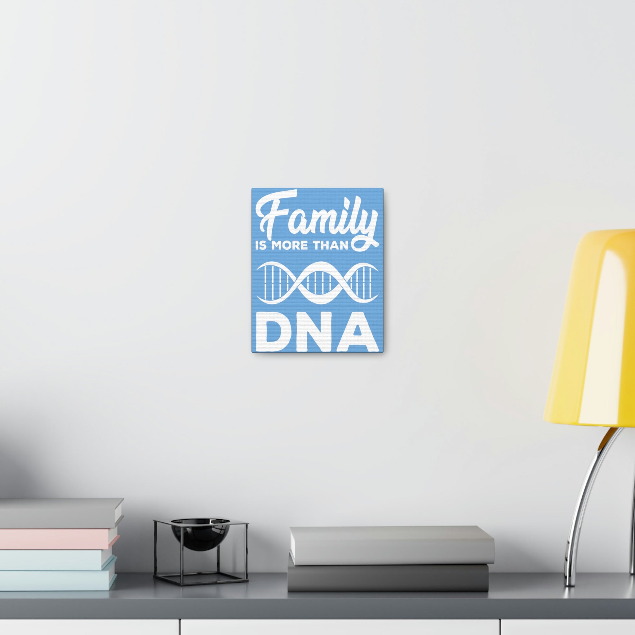 Family is more than DNA - Canvas Print
