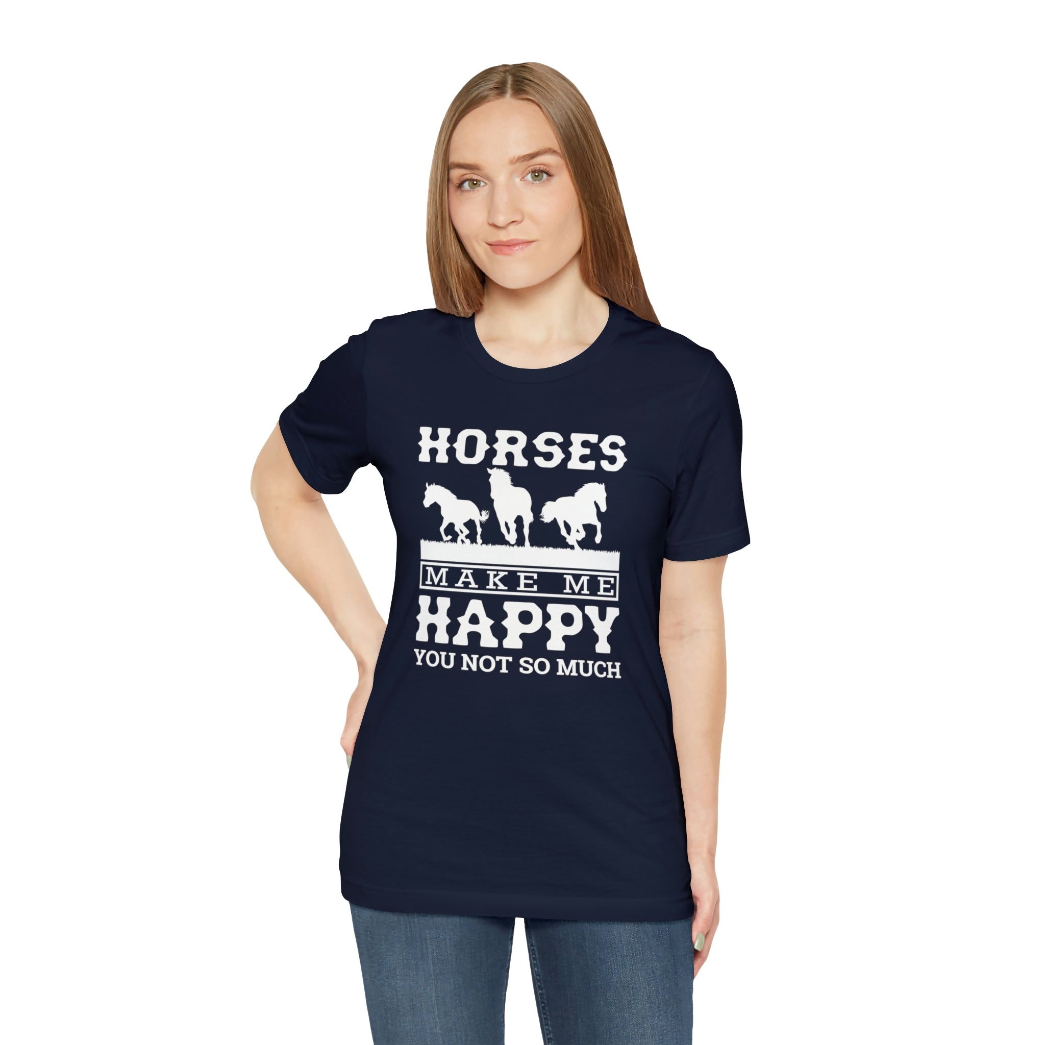 Horses Make Me Happy - Unisex Jersey Short Sleeve Tee