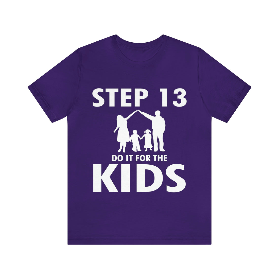 Step 13 Do It For The Kids - Unisex Jersey Short Sleeve Tee