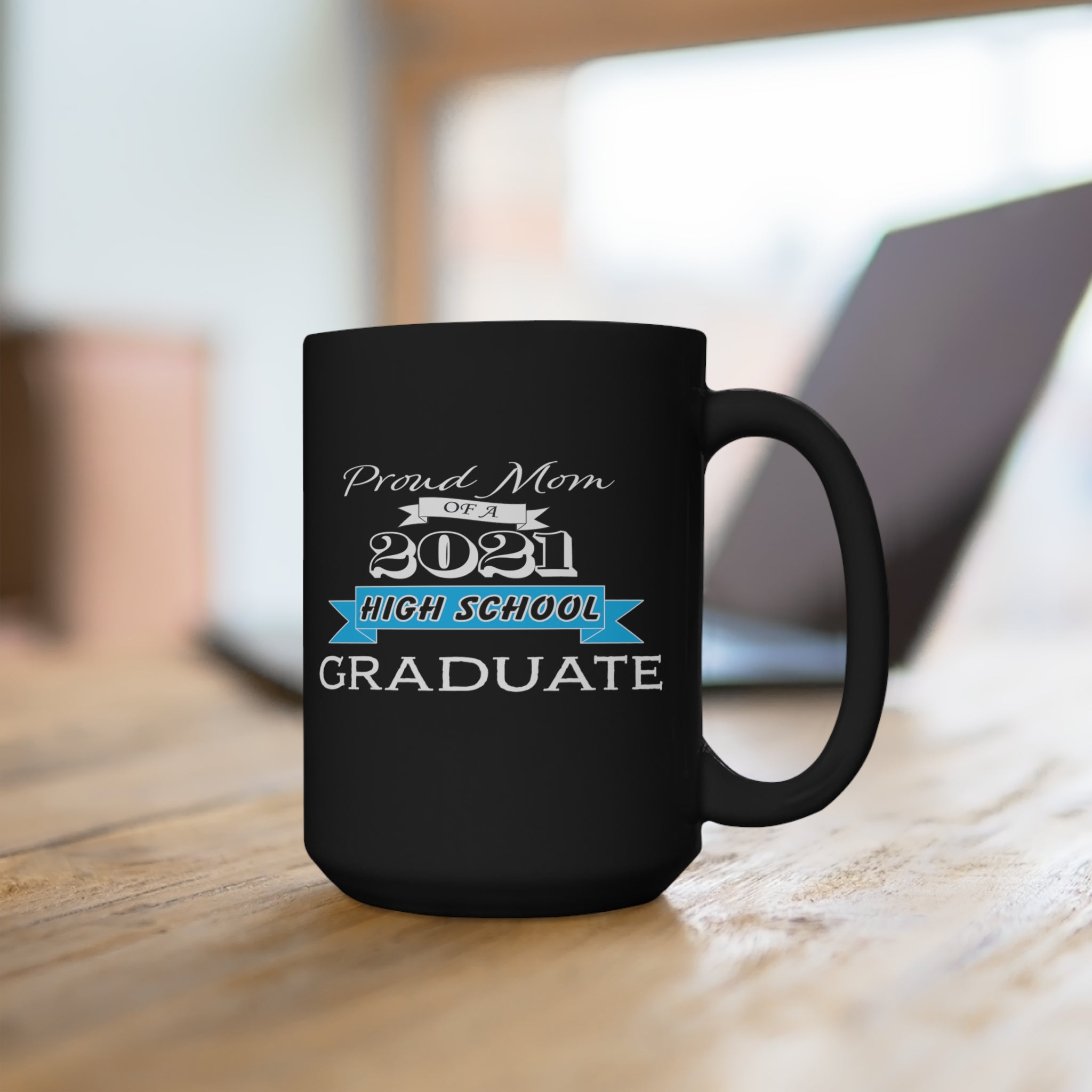 Proud Mom of a High School Graduate! Class Year Customizable - Large 15oz Black Mug
