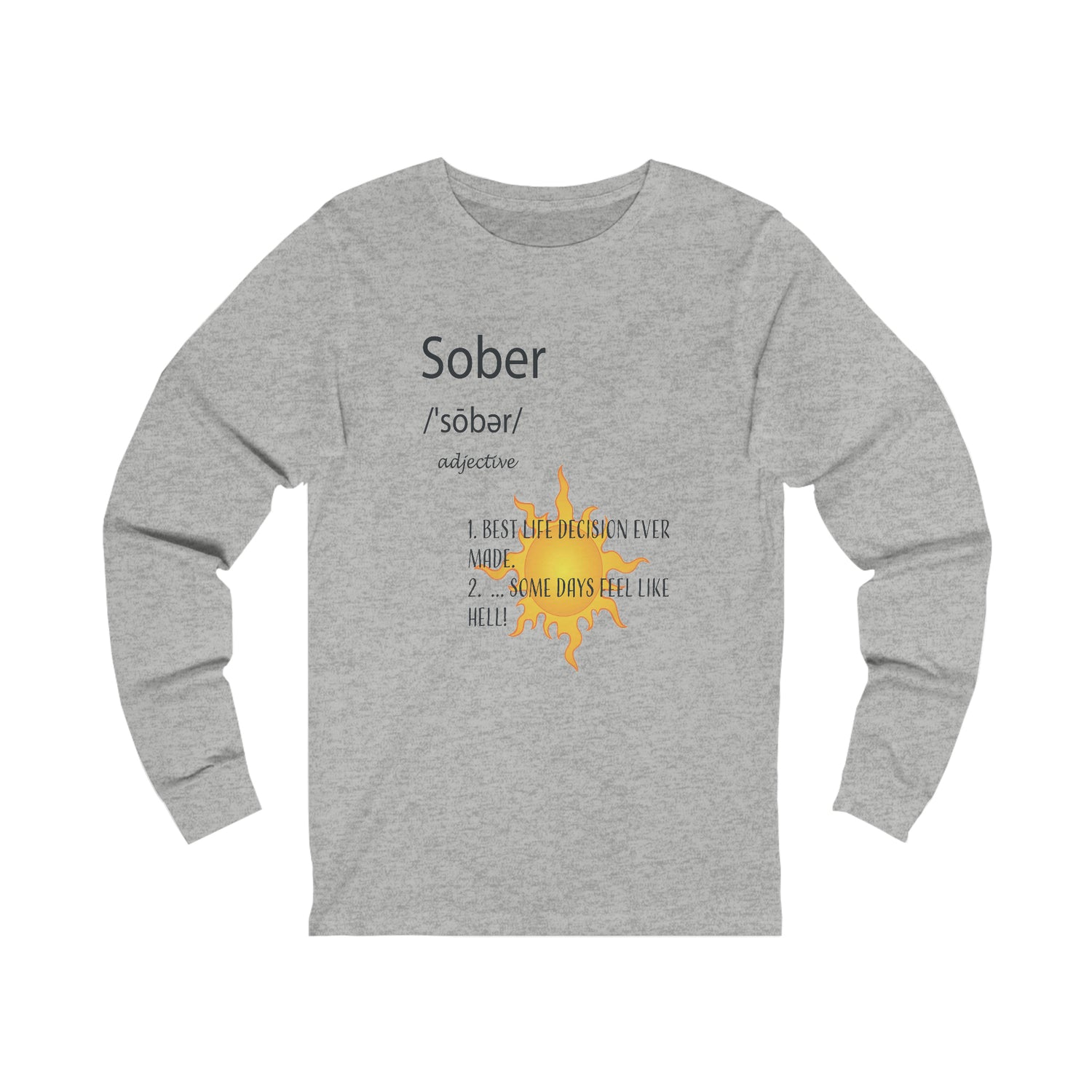 Sober - Unisex Jersey Long Sleeve Tee