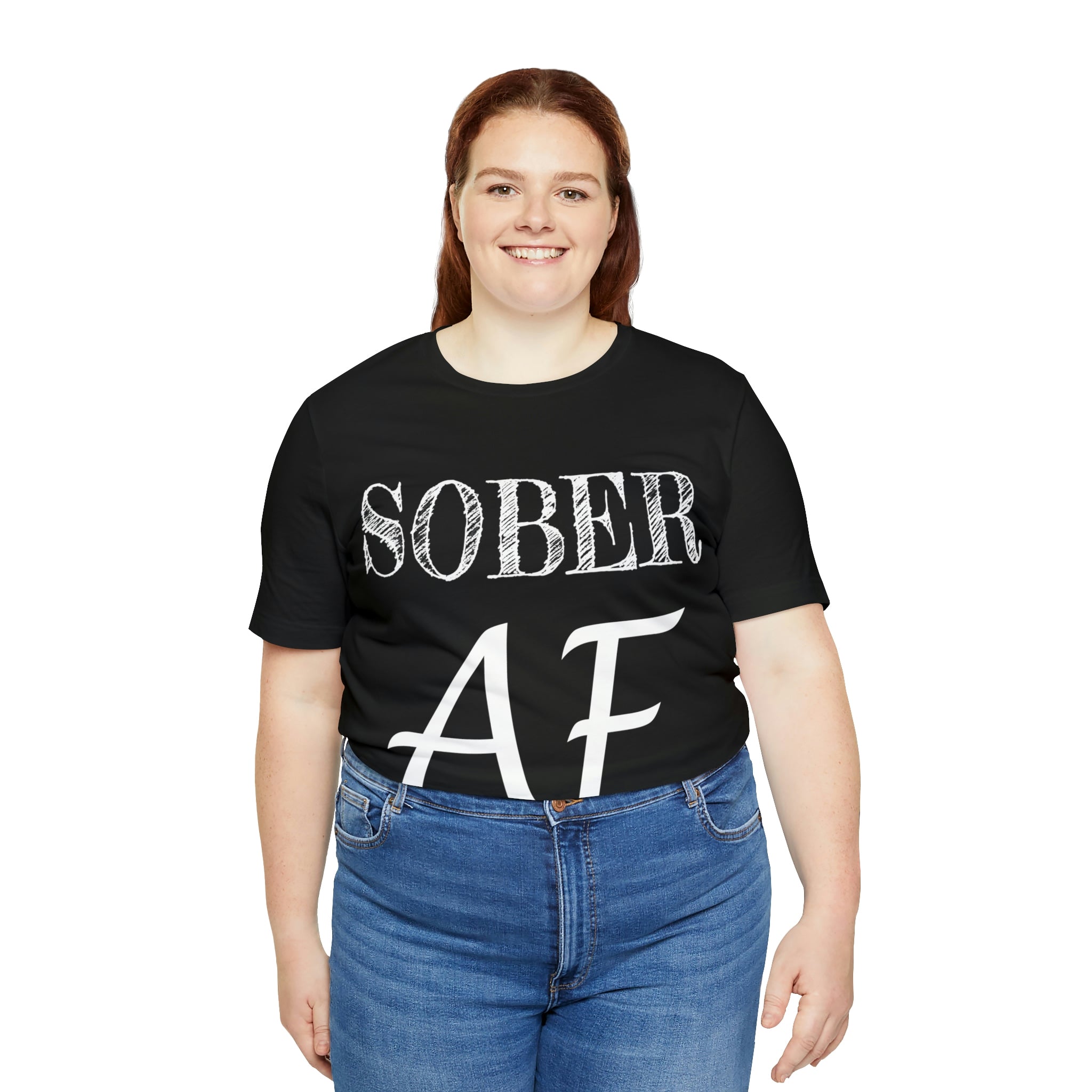 Sober AF - Unisex Jersey Short Sleeve Tee