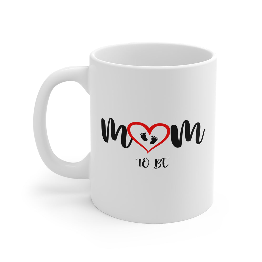 Mom To Be - White Ceramic Mug 2 sizes Available
